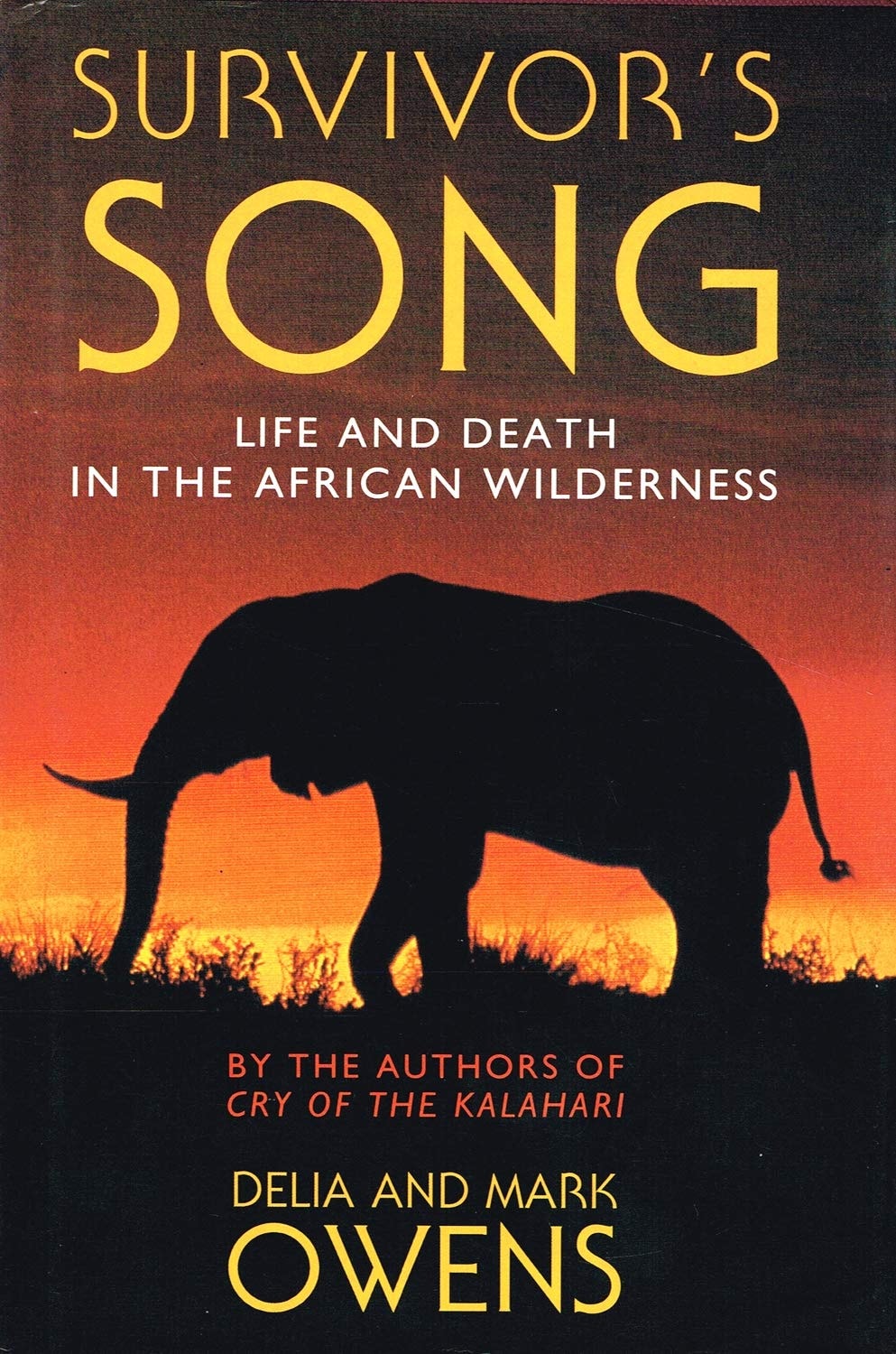 Survivor's Song Life and Death in the African Wilderness