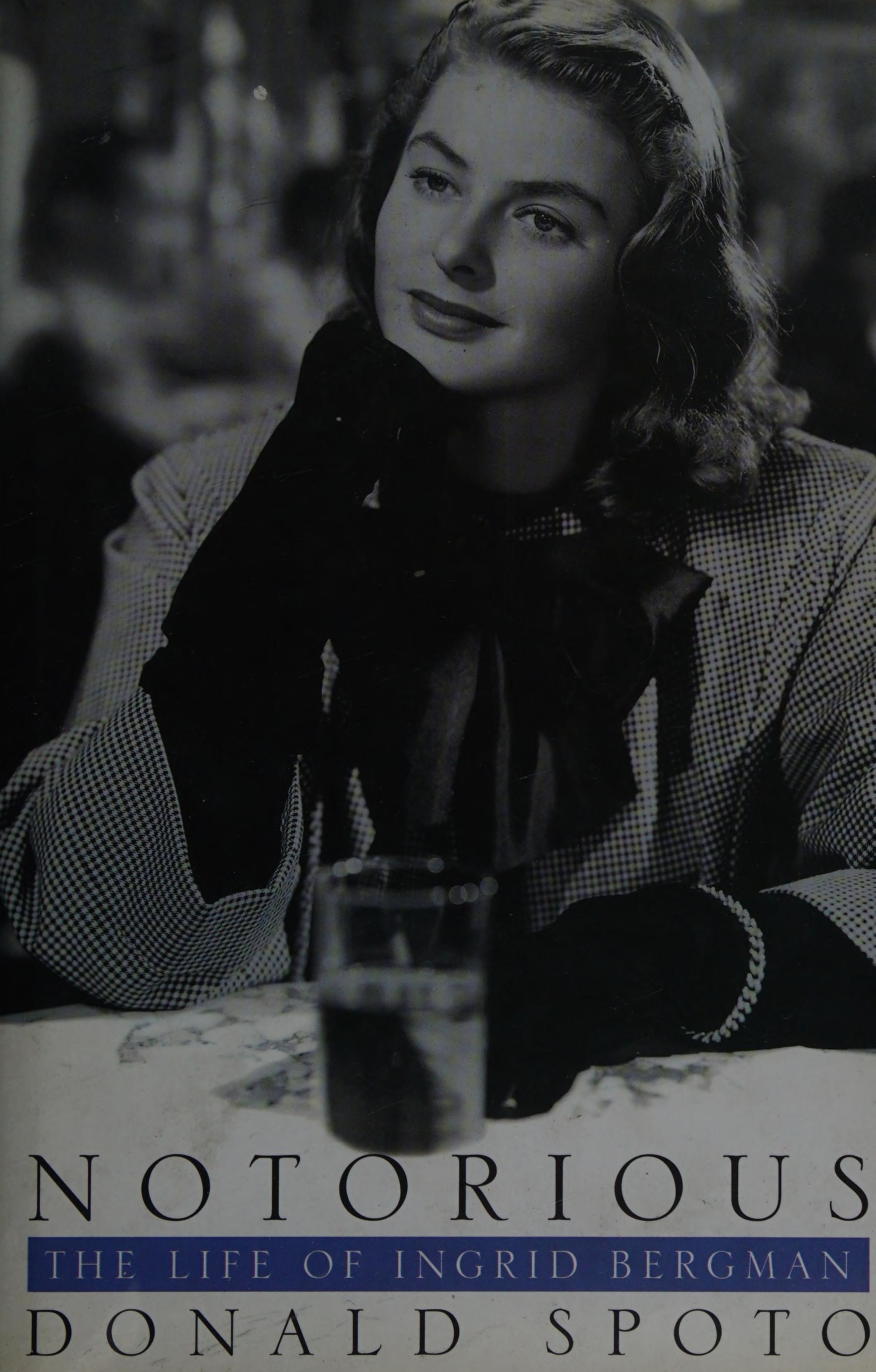 Notorious The Life of Ingrid Bergman