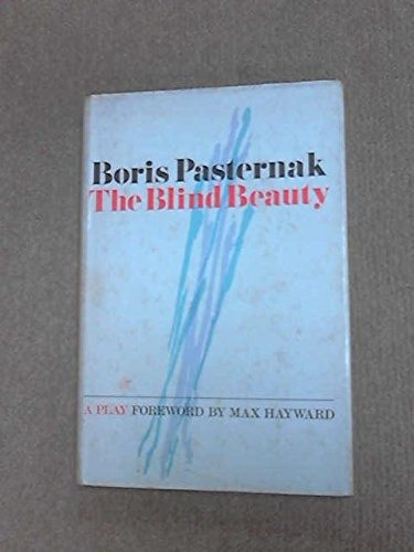 Слепая красавица. The blind beauty: a play; translated by Max Hayward and Manya Harari; with a foreword by Max Hayward