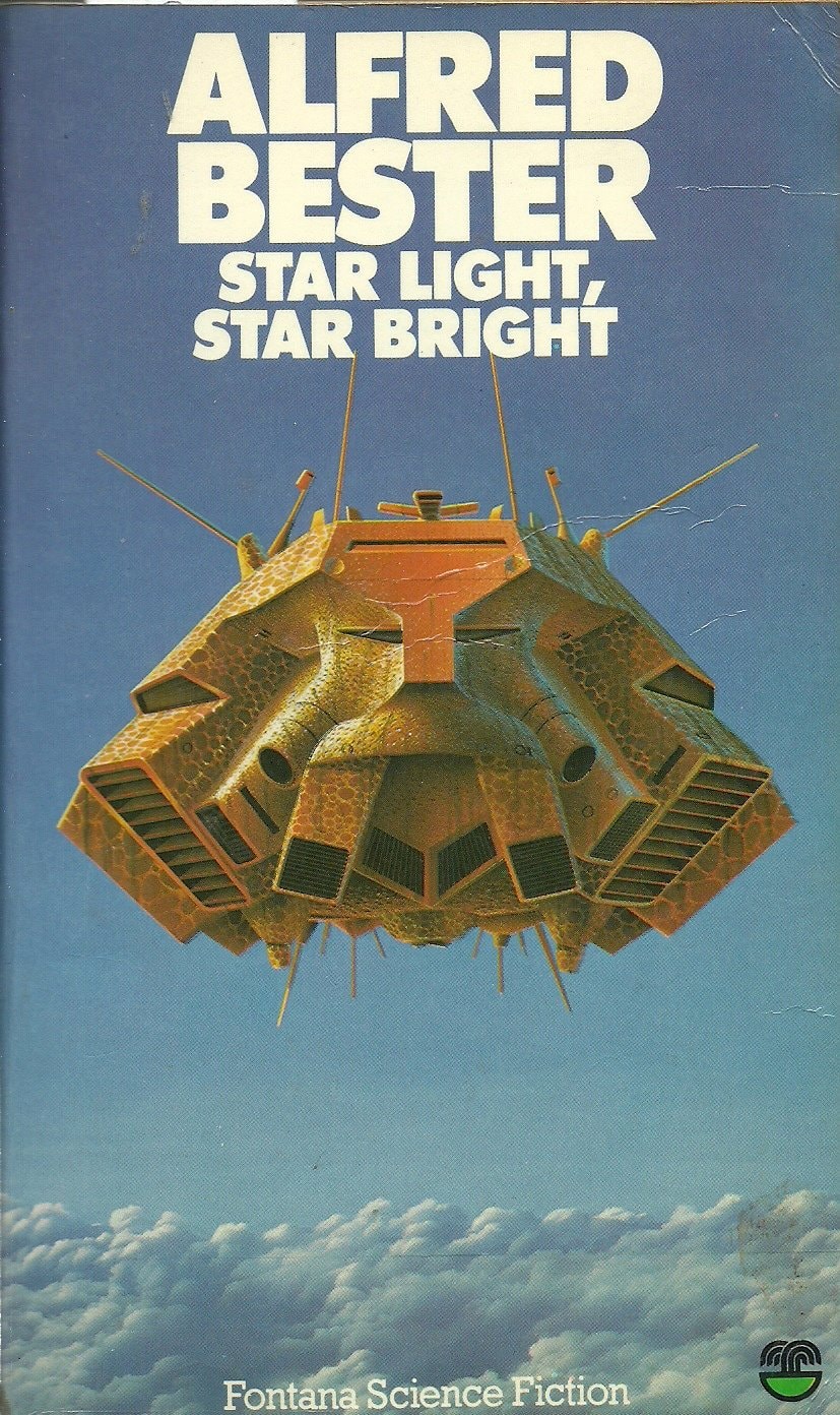 The Great Short Fiction of Alfred Bester Star light, star bright