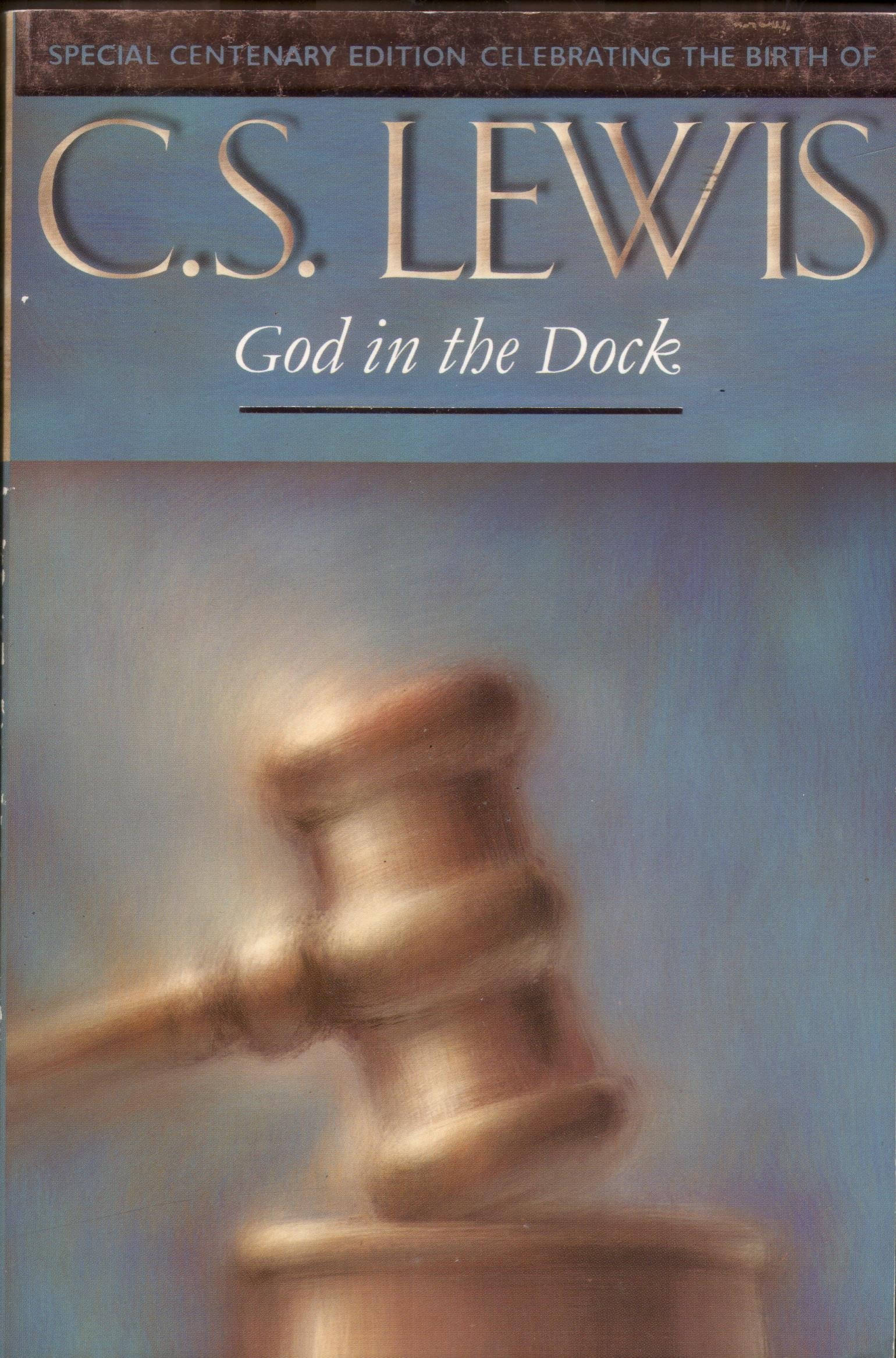 God in the Dock Essays on Theology and Ethics