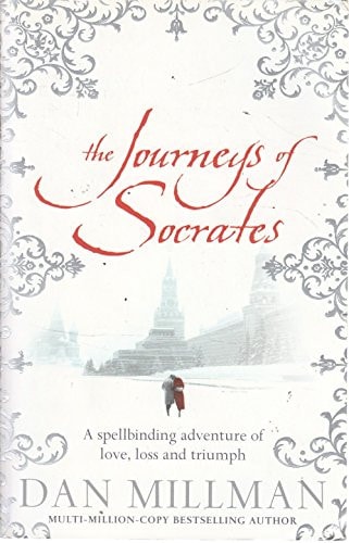 The Journeys of Socrates How a Boy Became a Warrior Became a Wise Man
