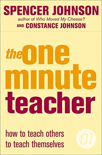 The One Minute Teacher How to Teach Others to Teach Themselves
