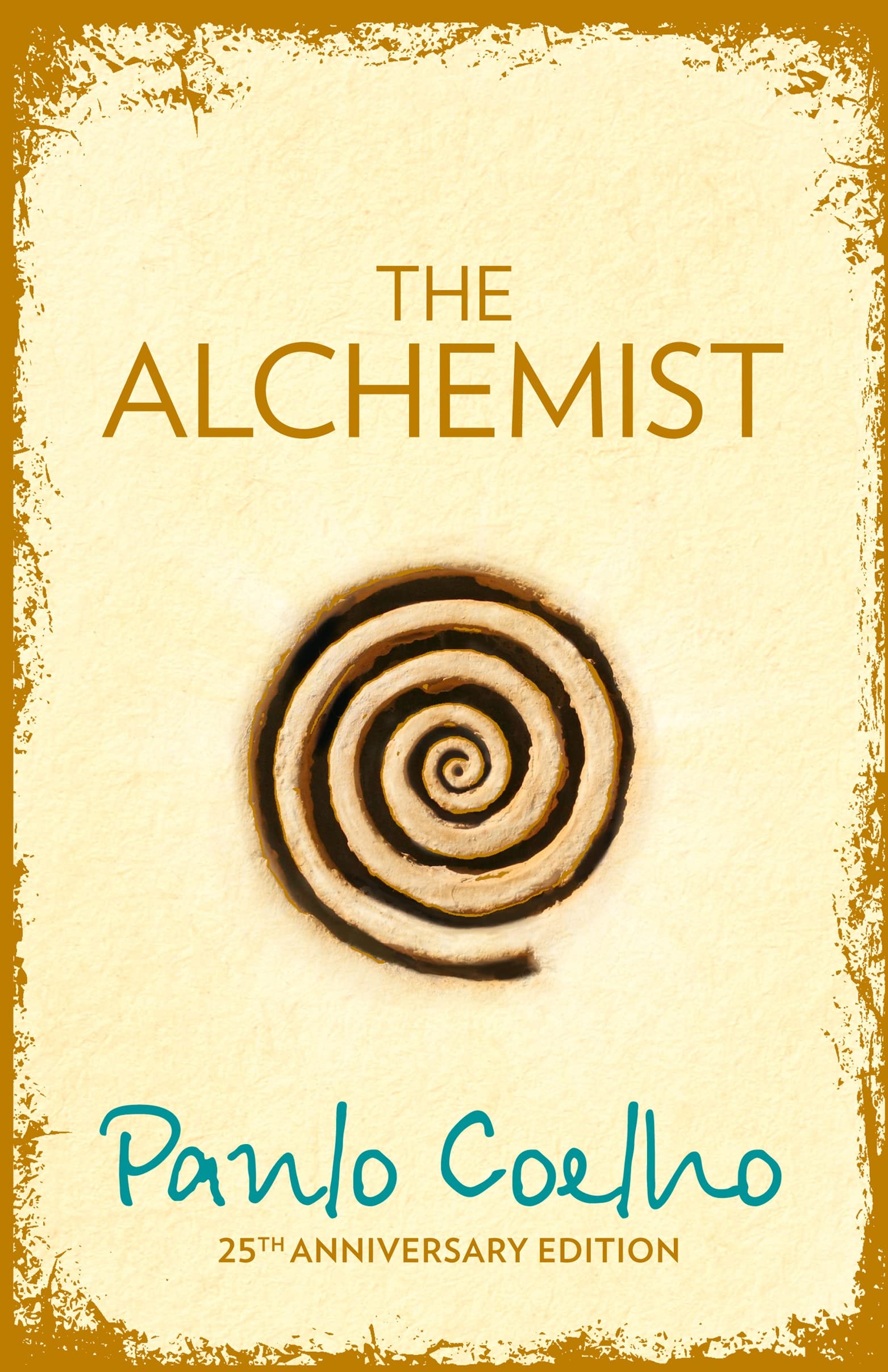 The Alchemist A Fable about Following Your Dream