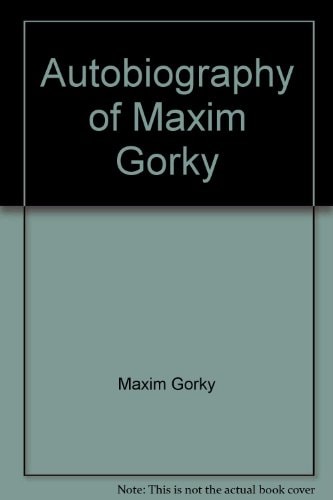 Autobiography of Maxim Gorky
