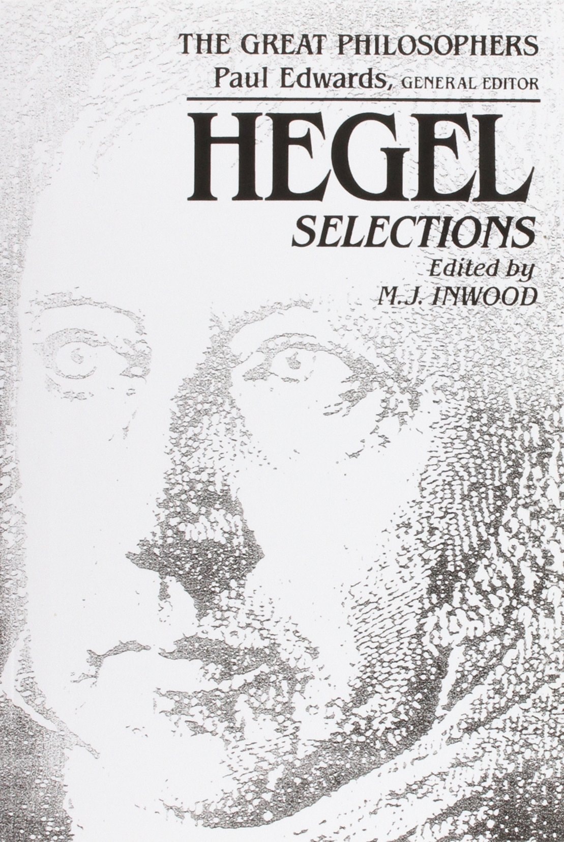 Hegel: Selections (The Great Philosophers Series)