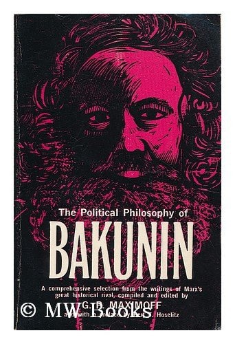 The Political Philosophy of Bakunin Scientific Anarchism