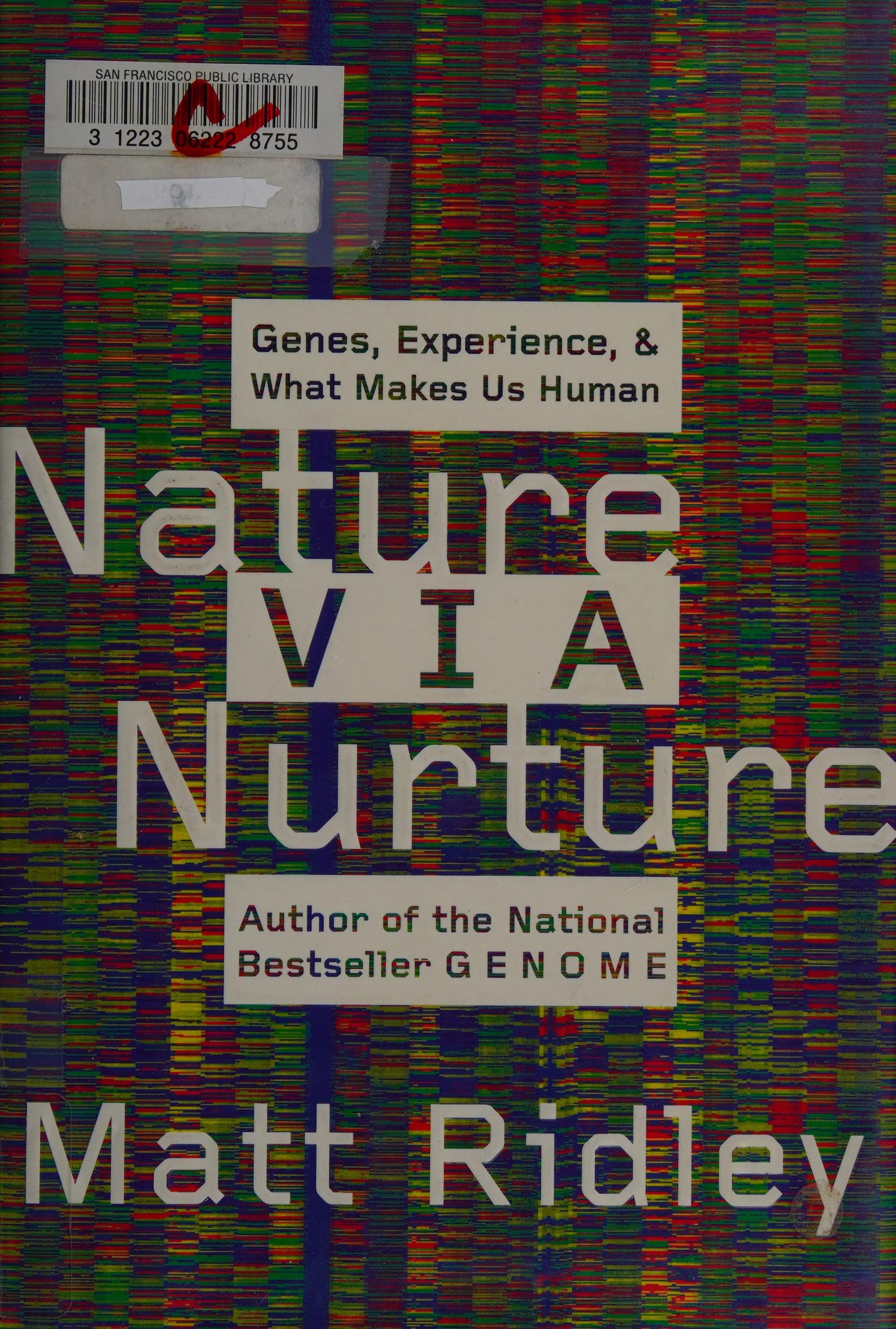 Nature Via Nurture Genes, Experience, and What Makes Us Human