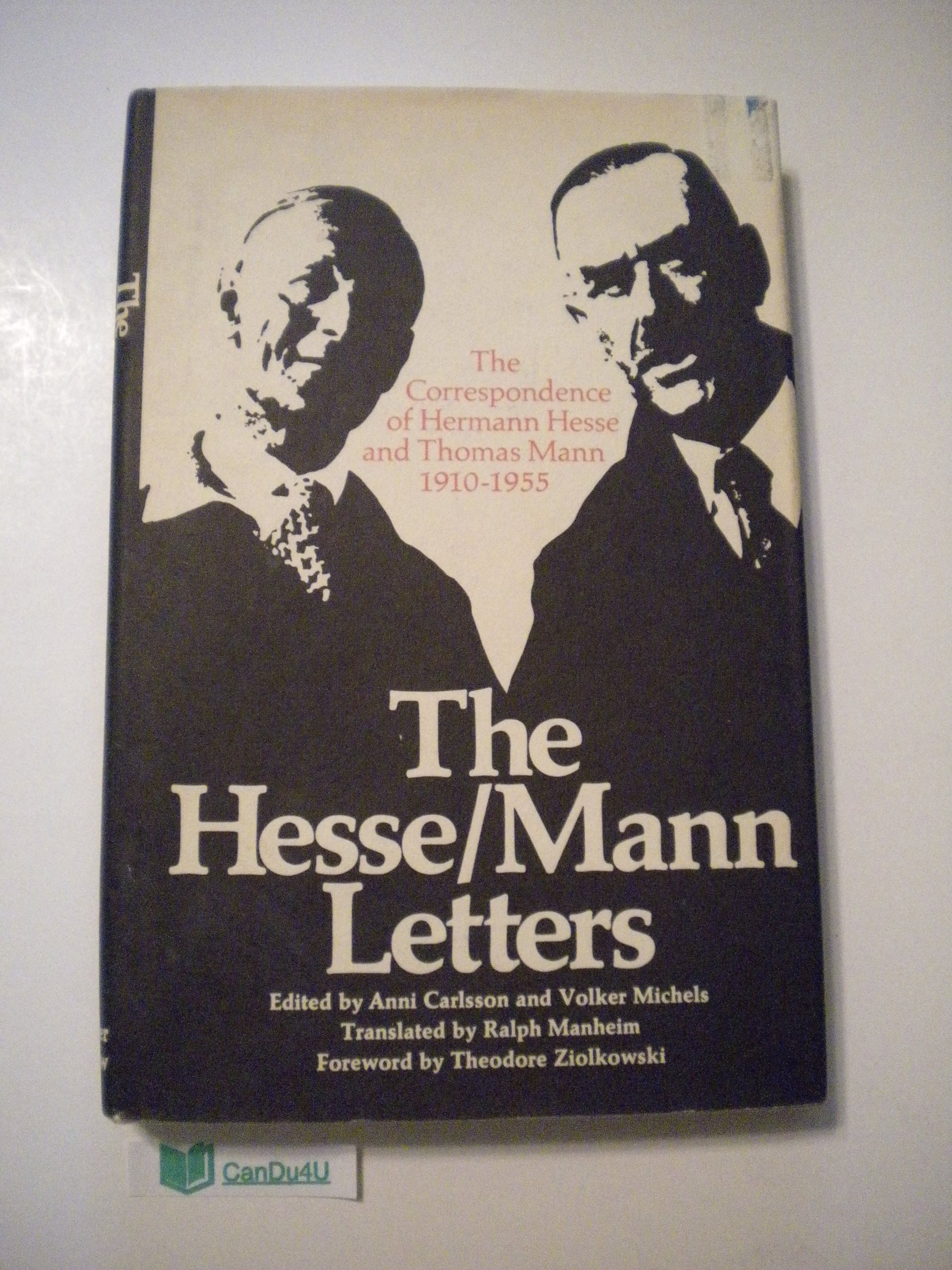 The Hesse-Mann Letters The Correspondence of Hermann Hesse and Thomas Mann 1910-1955