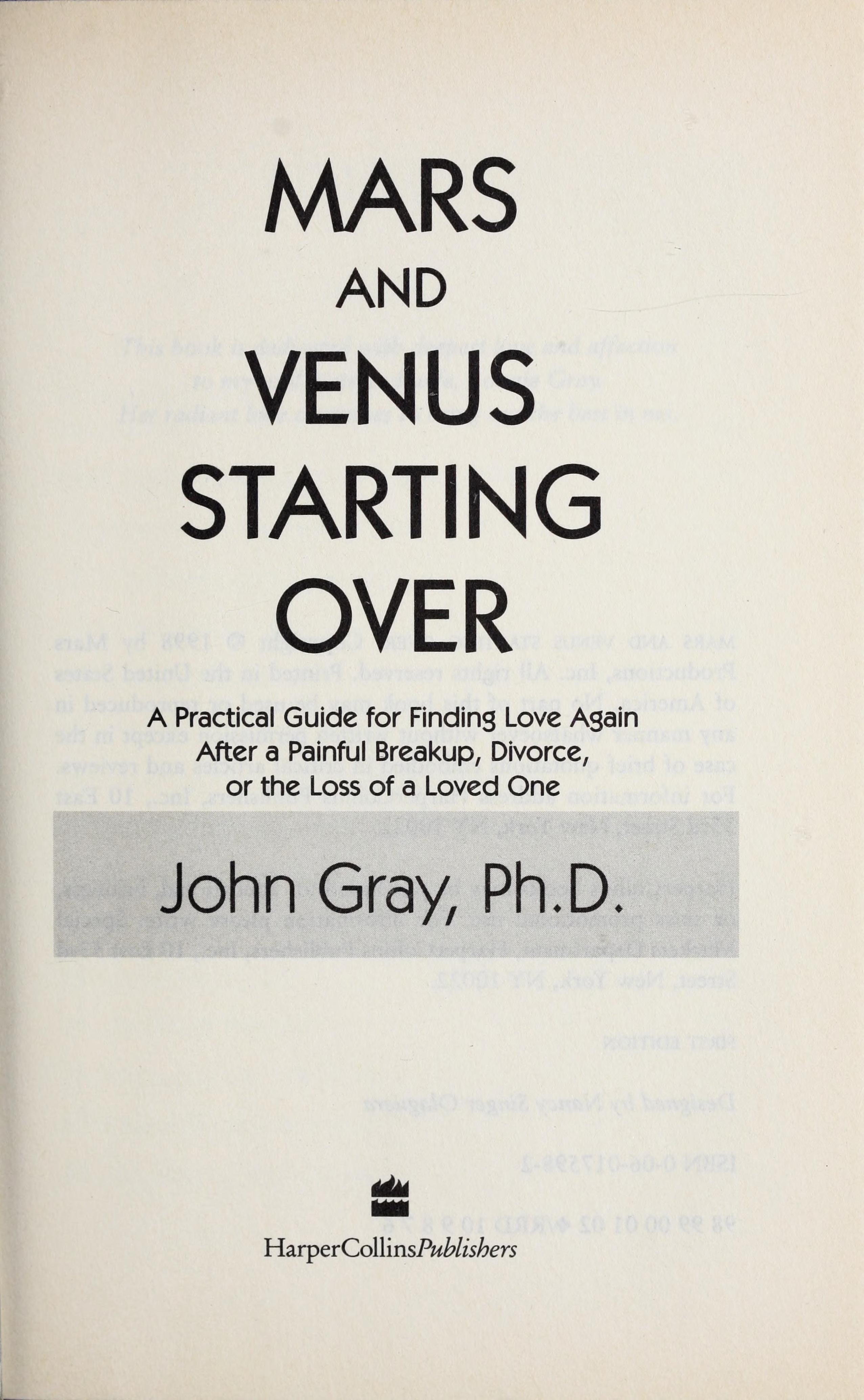 Mars and Venus Starting Over: A Practical Guide for Finding Love Again After a Painful Breakup, Divorce, or the Loss of a Loved One