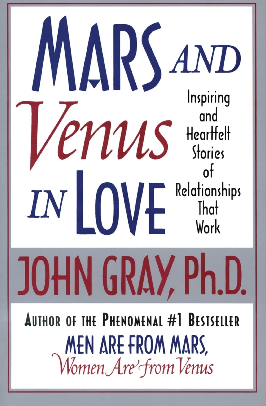 Mars and Venus in Love Inspiring and Heartfelt Stories of Relationships That Work