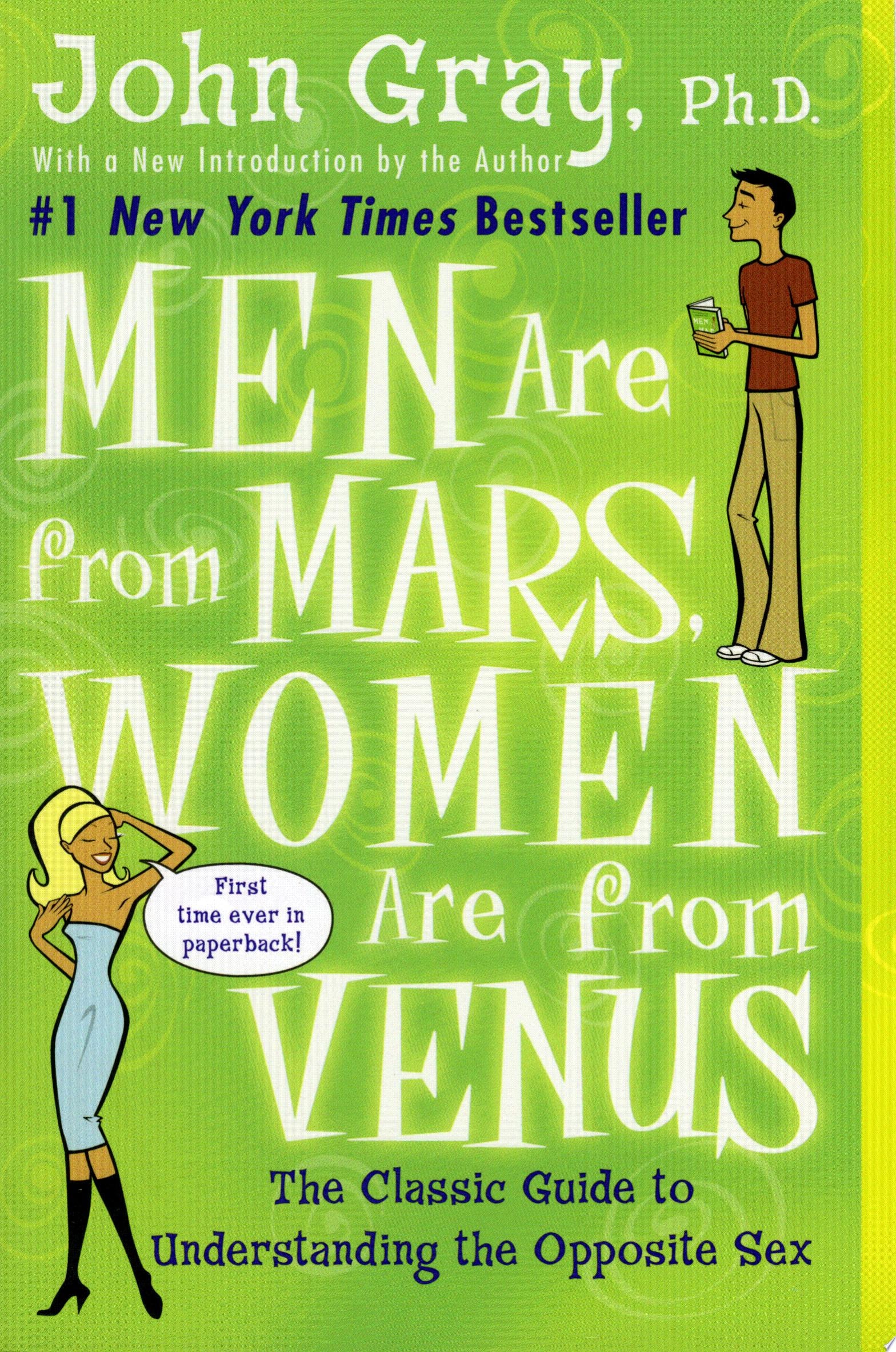 Men Are From Mars, Women Are From Venus: The Classic Guide To Understanding The Opposite Sex