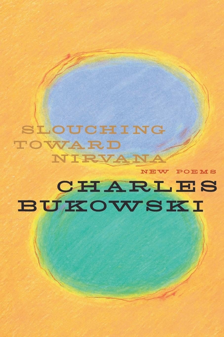 Slouching Toward Nirvana New Poems