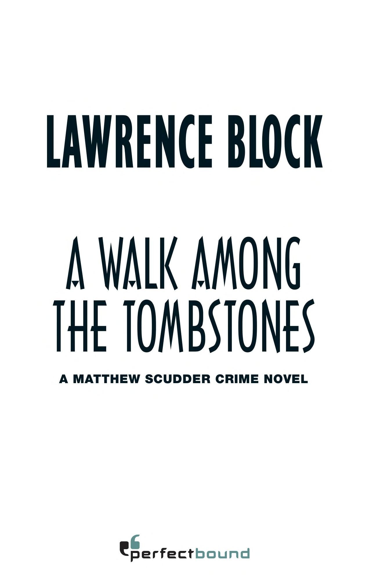 A Walk Among the Tombstones