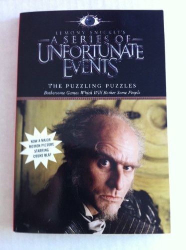 The Puzzling Puzzles: Bothersome Games Which Will Bother Some People (Lemony Snicket's a Series of Unfortunate Events)