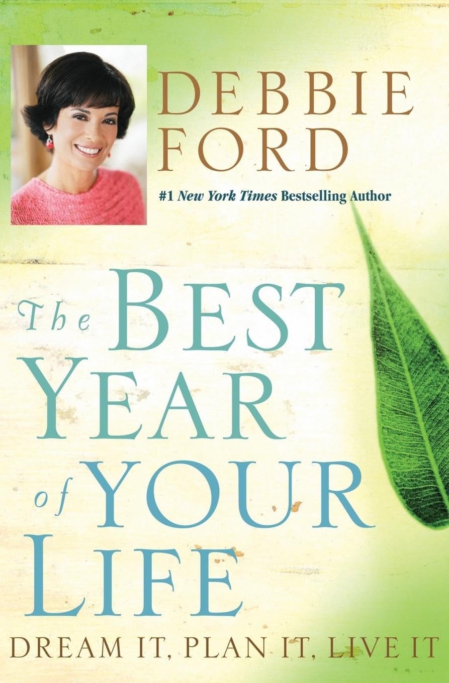 The Best Year of Your Life Dream It, Plan It, Live It