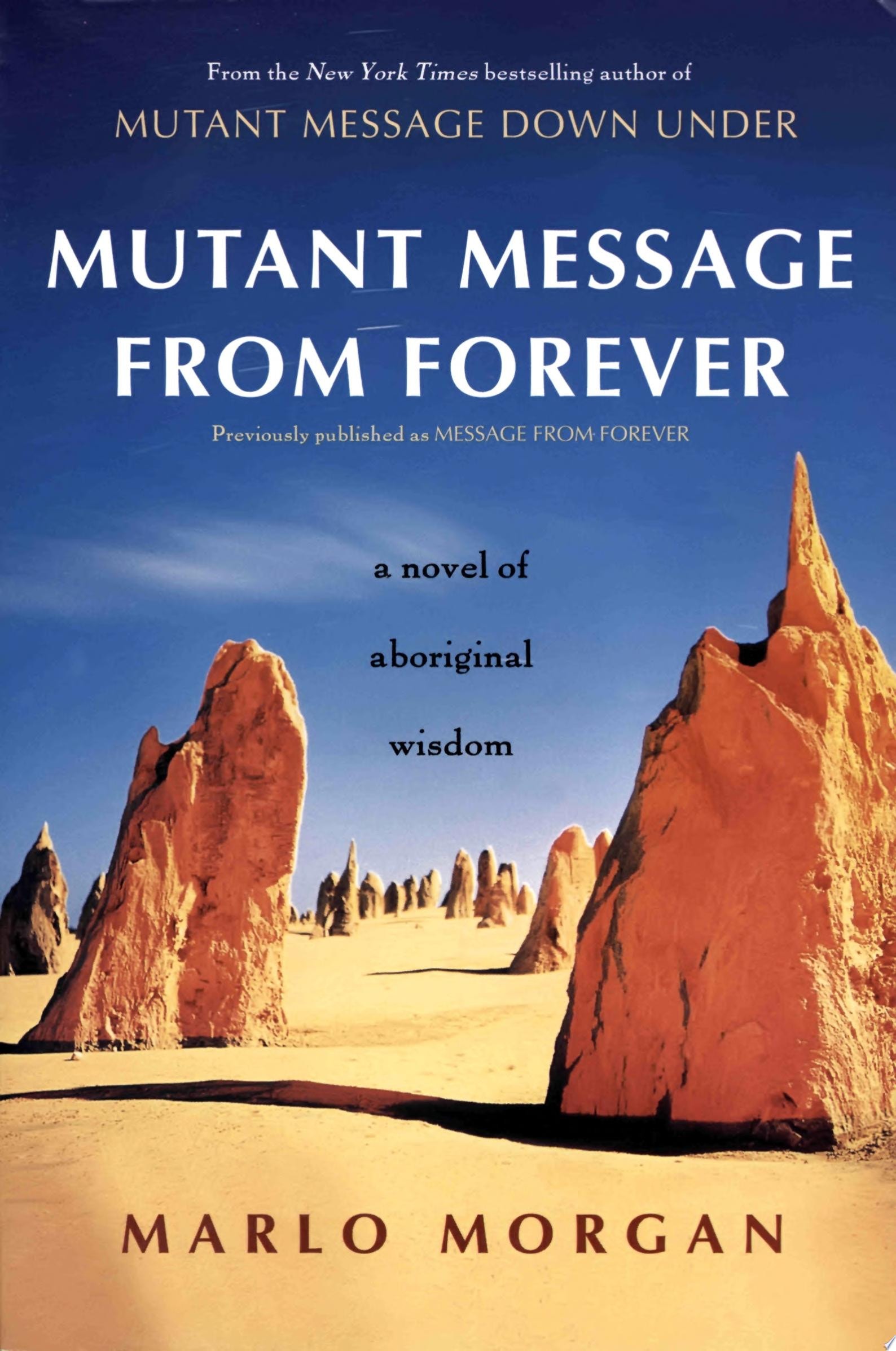 Mutant Message from Forever A Novel of Aboriginal Wisom
