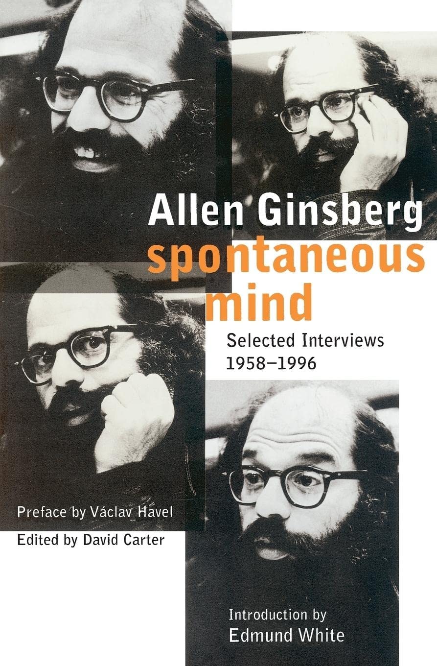 Spontaneous Mind Selected Interviews, 1958-1996