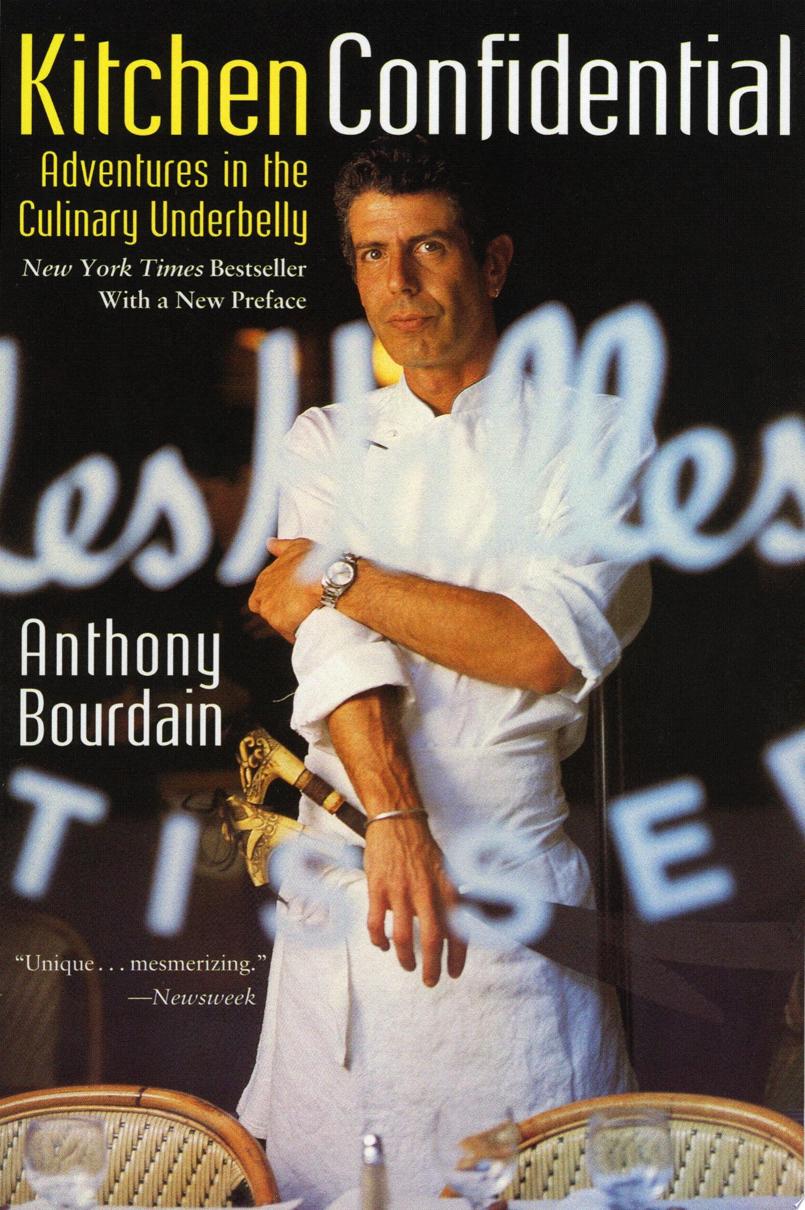 Kitchen Confidential Adventures in the Culinary Underbelly