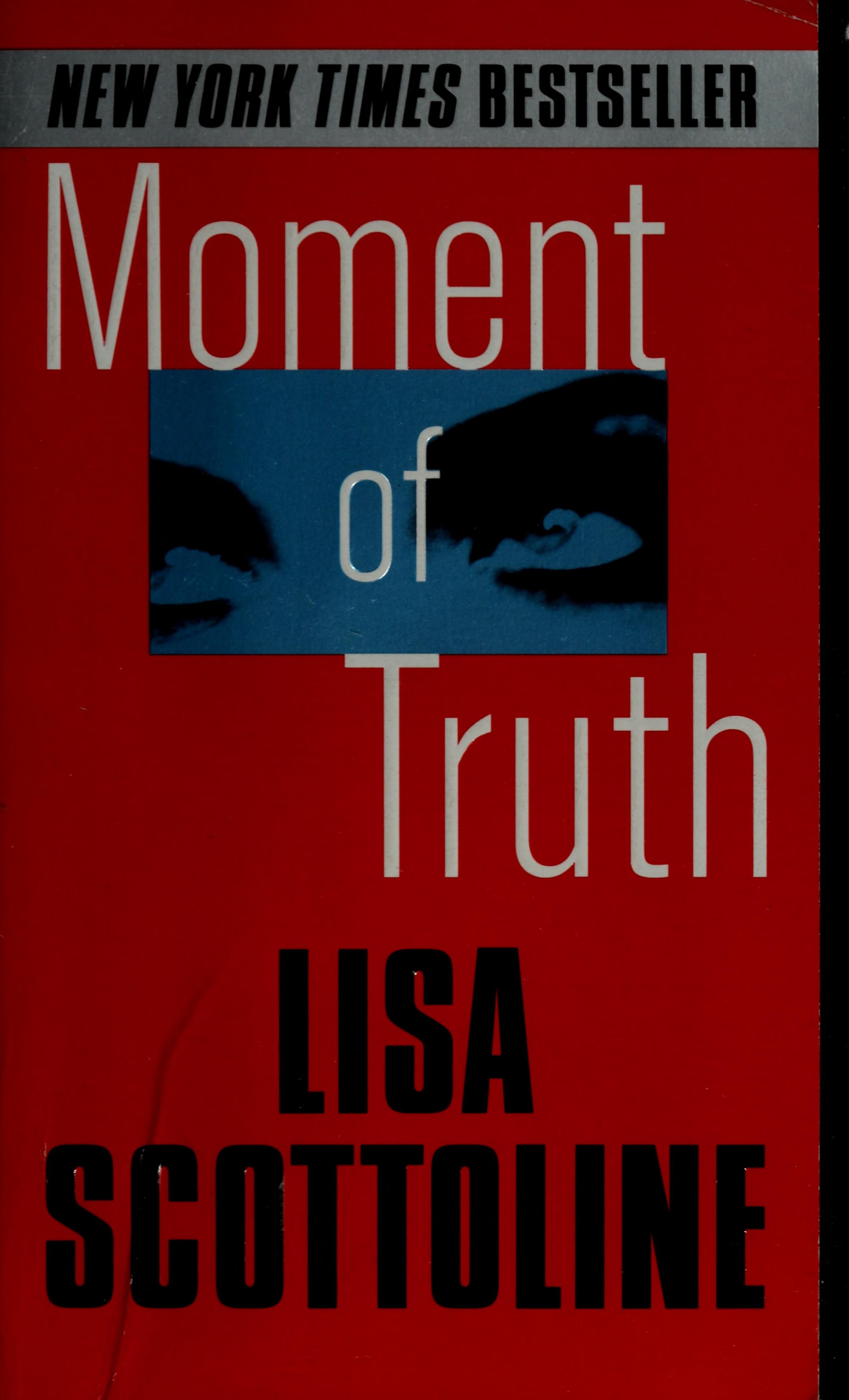 Moment of Truth