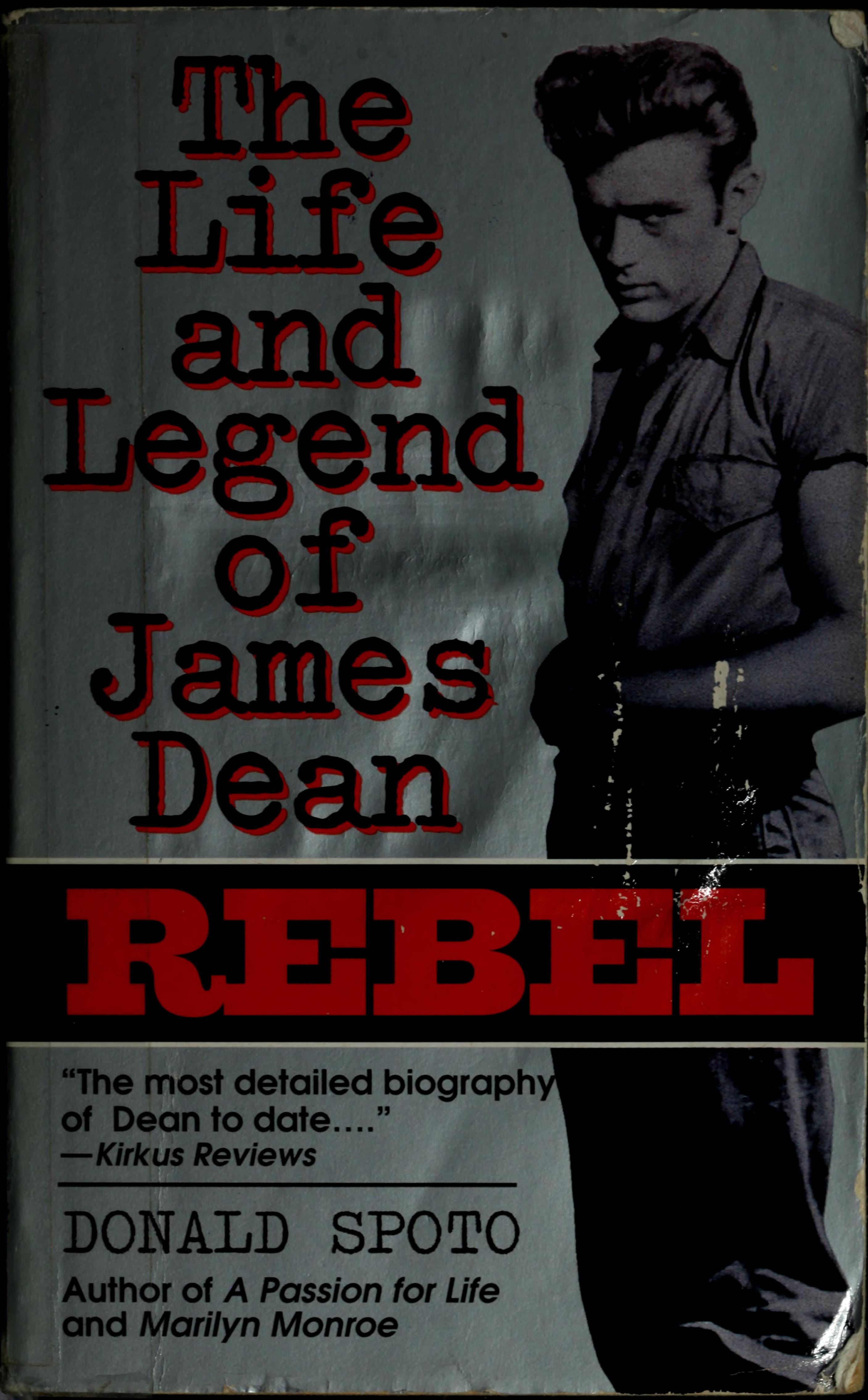 Rebel The Life and Legend of James Dean