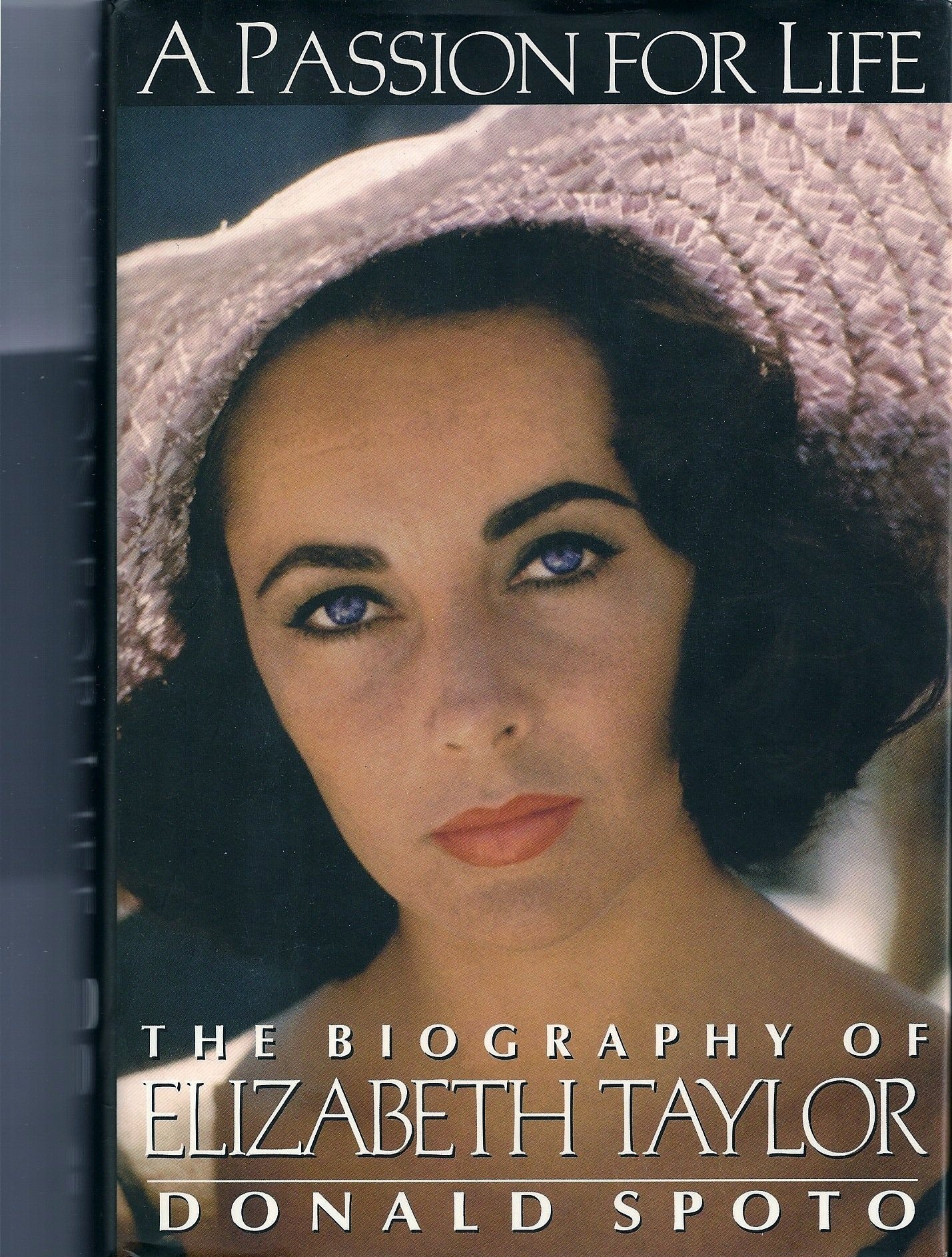 A Passion for Life: The Biography of Elizabeth Taylor