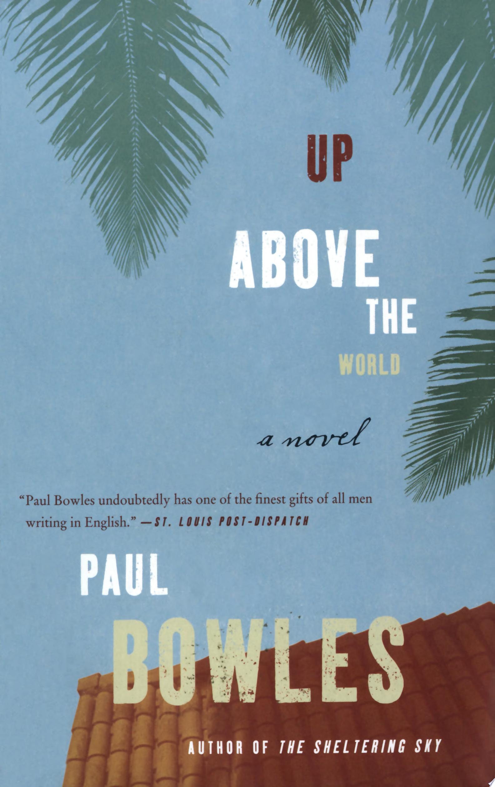 Up Above the World: A Novel