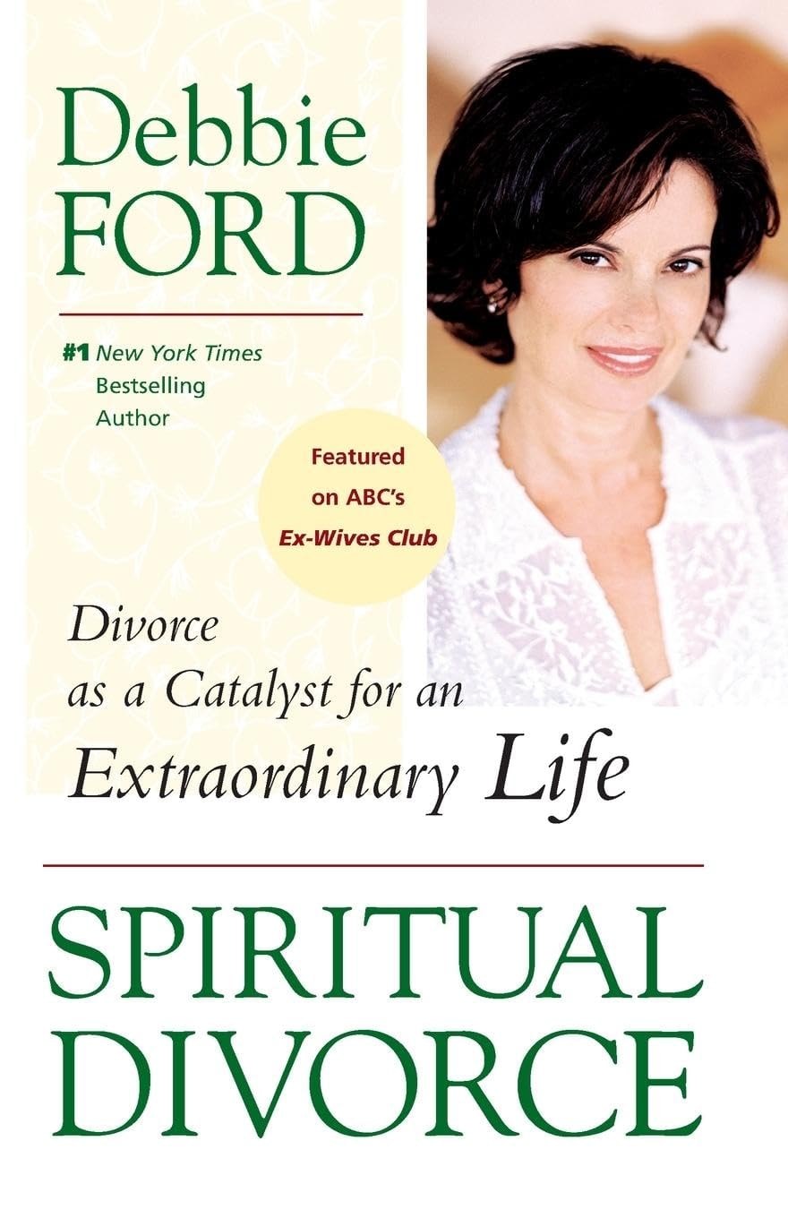 Spiritual Divorce Divorce as a Catalyst for an Extraordinary Life