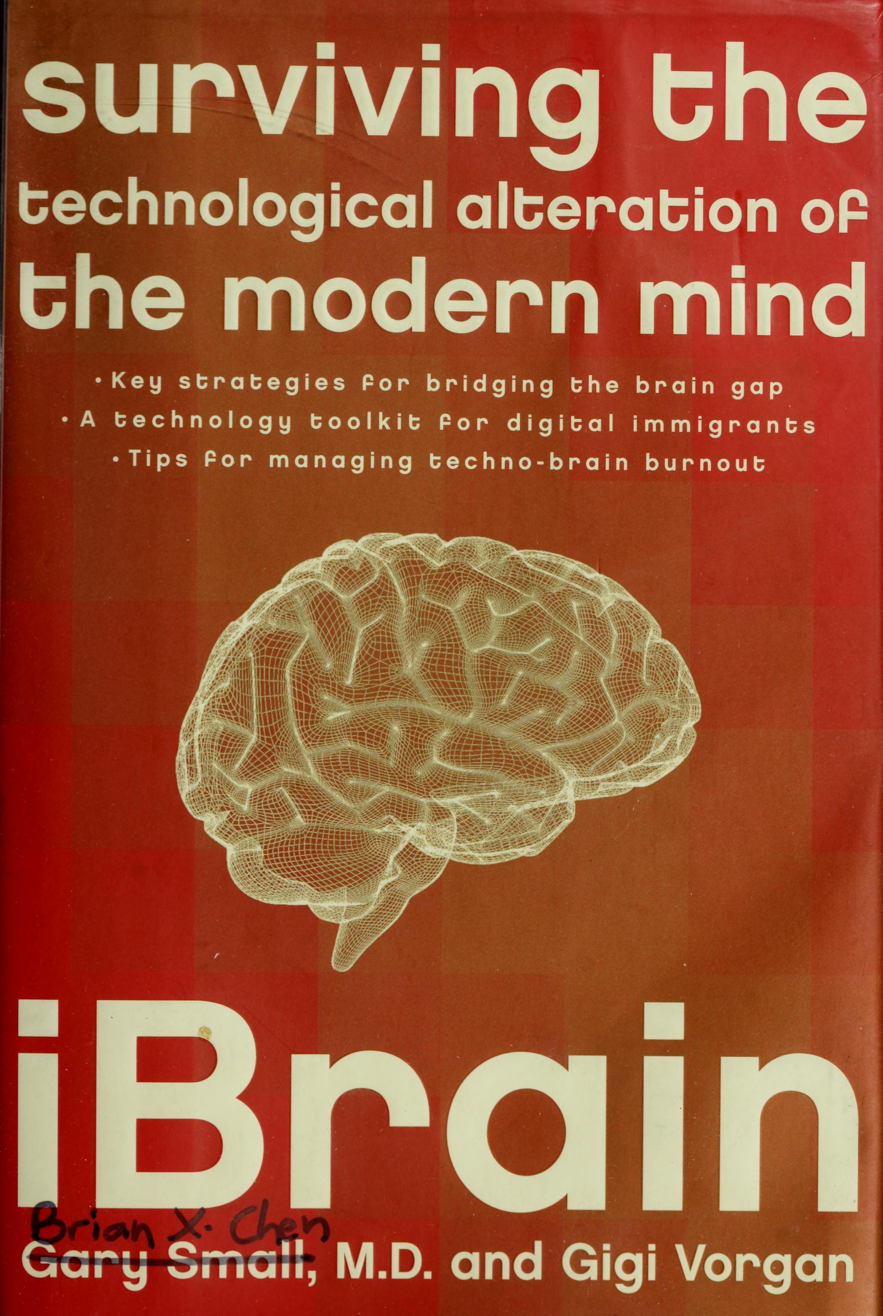 iBrain: Surviving the Technological Alteration of the Modern Mind