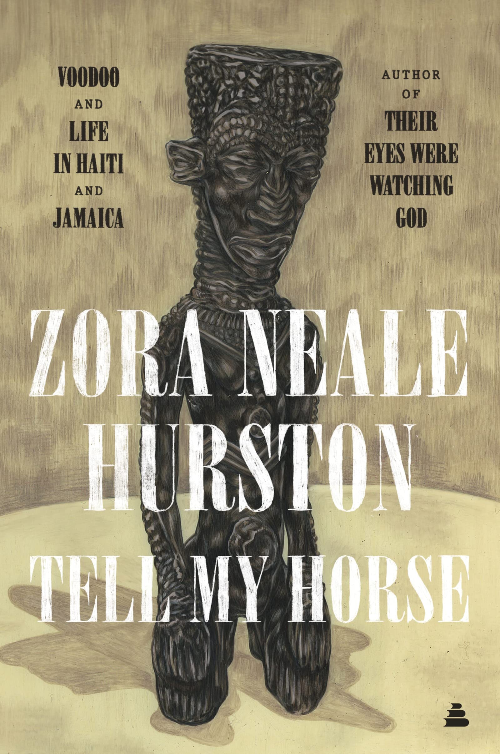 Tell My Horse Voodoo and Life in Haiti and Jamaica
