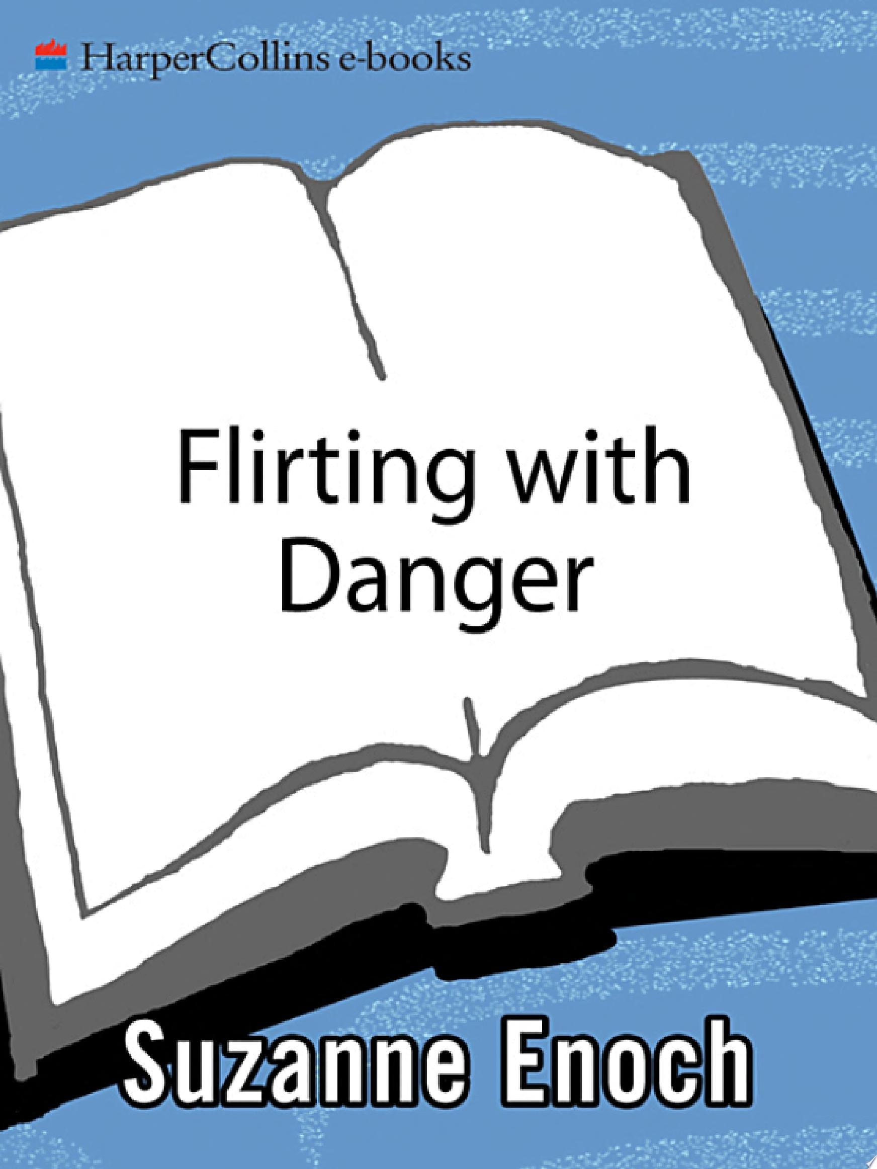 Flirting With Danger