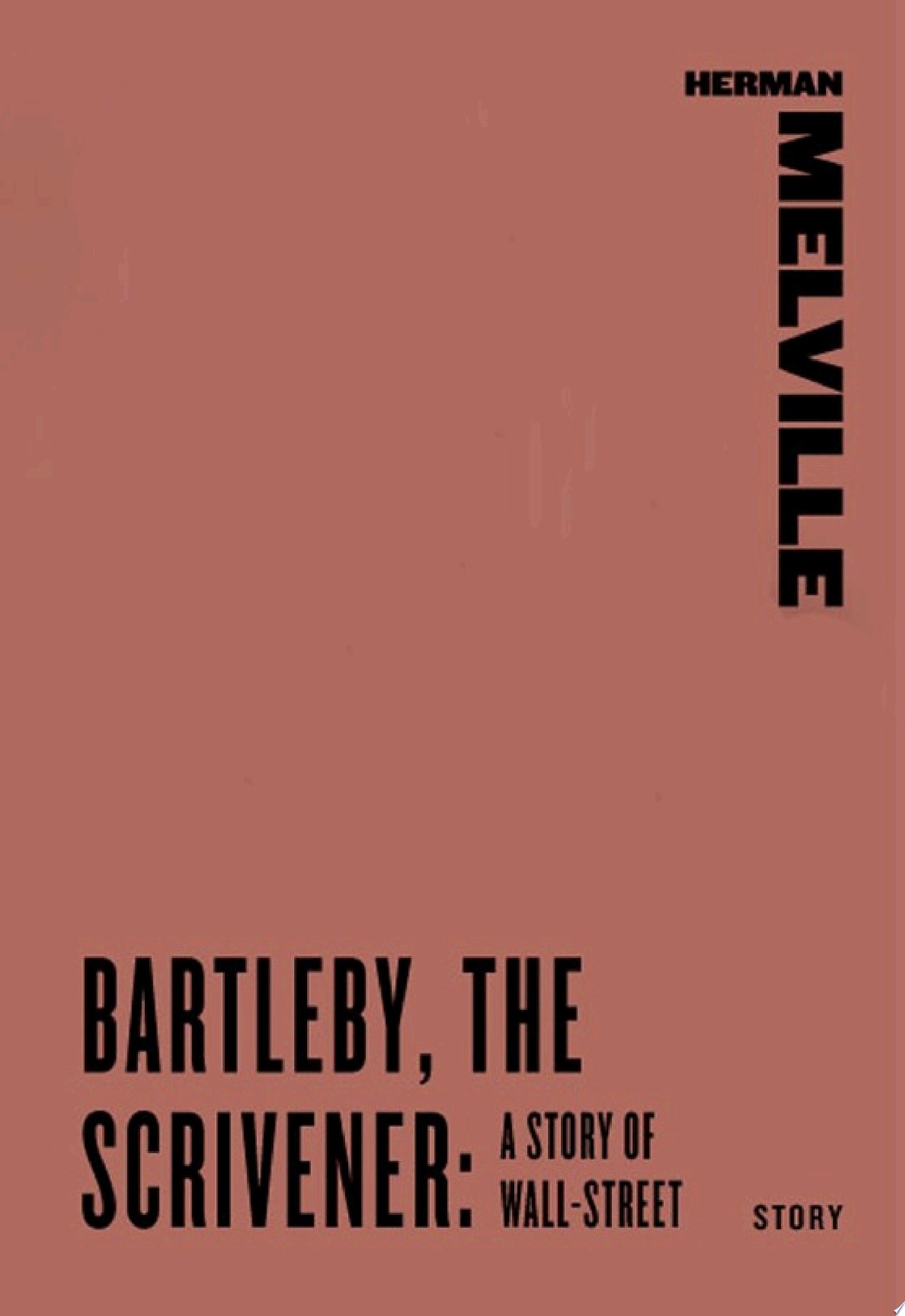 Bartleby, the Scrivener A Story of Wall-Street