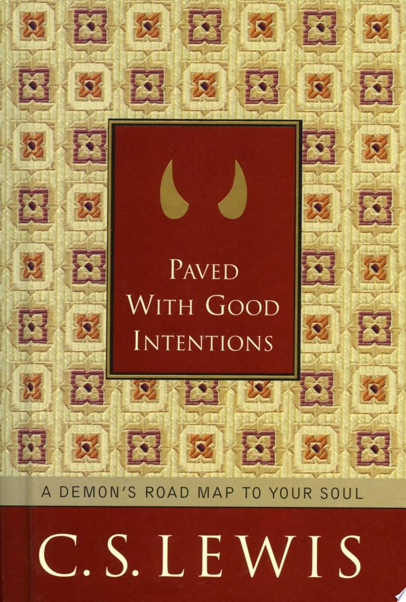 Paved with Good Intentions