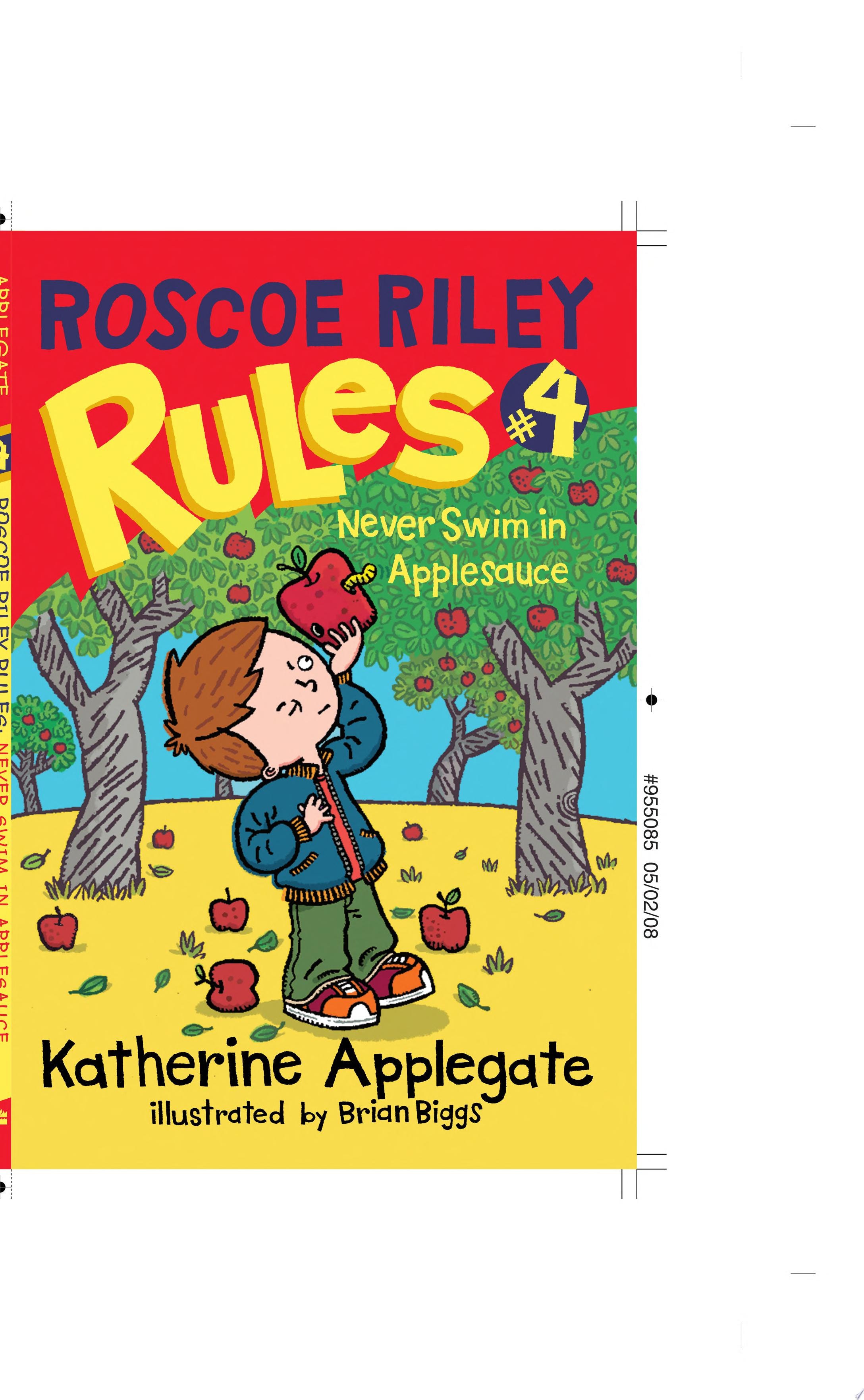 Roscoe Riley Rules #4: Never Swim in Applesauce