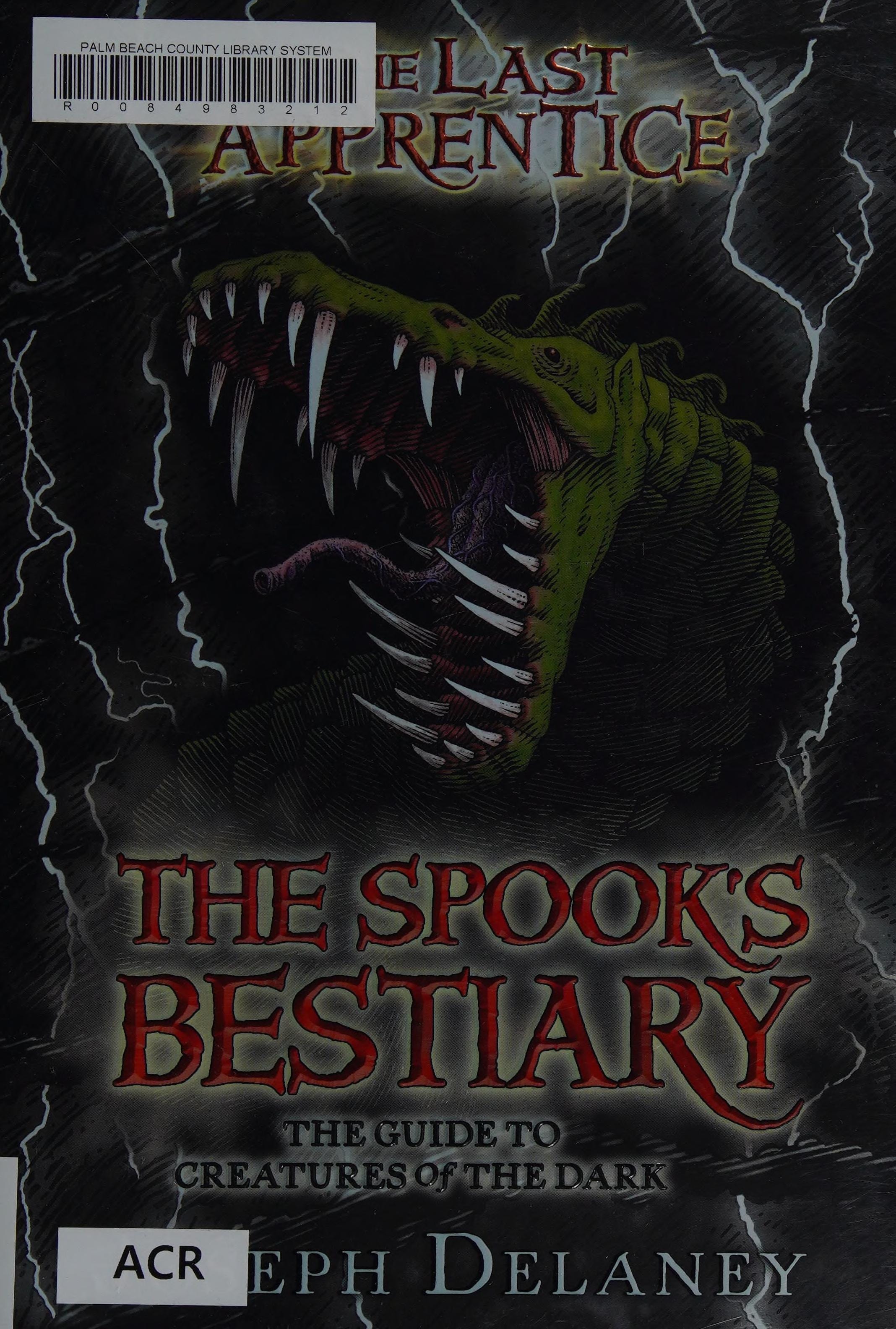 The Last Apprentice: The Spook's Bestiary The Guide to Creatures of the Dark