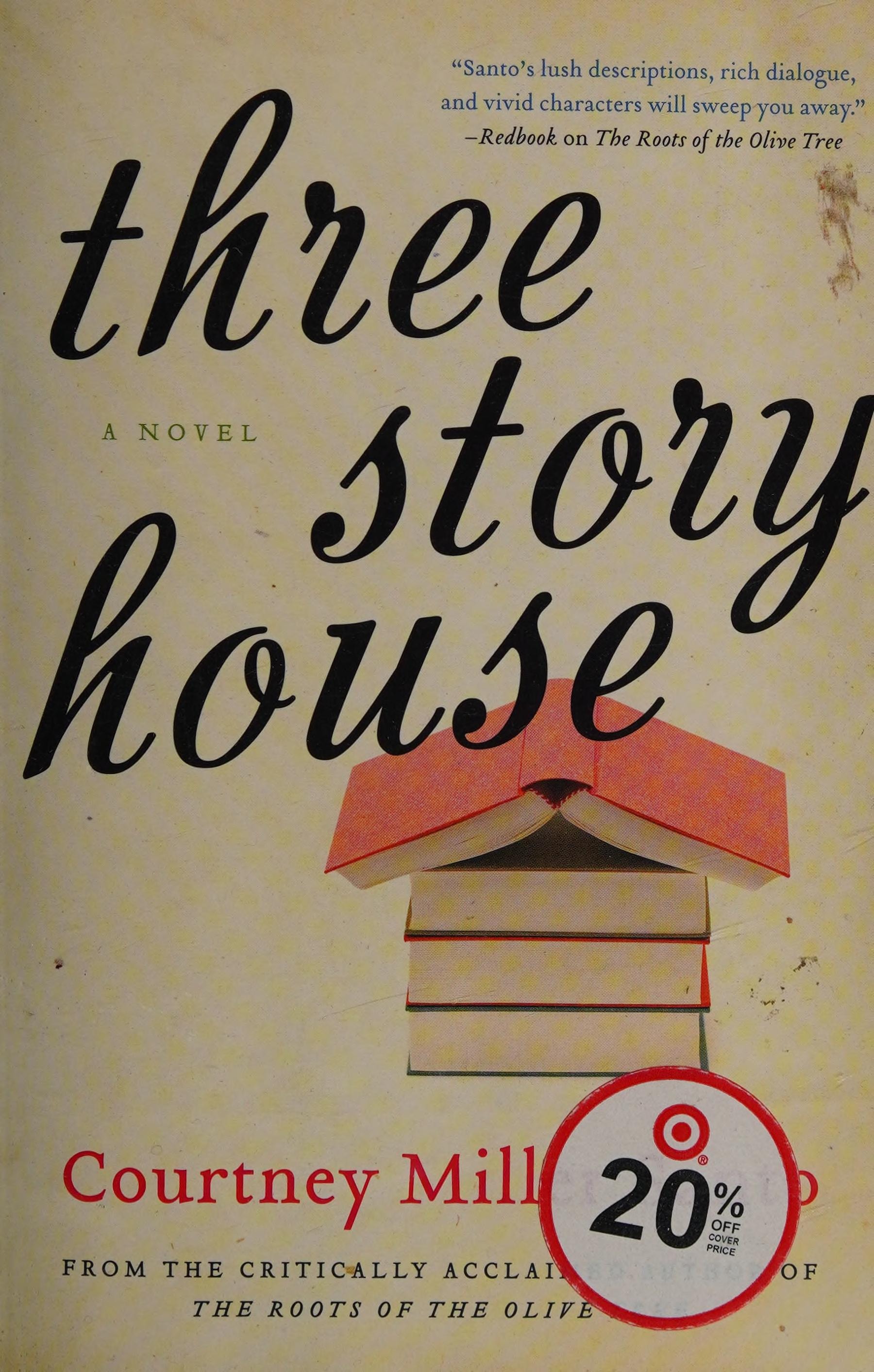 Three Story House A Novel