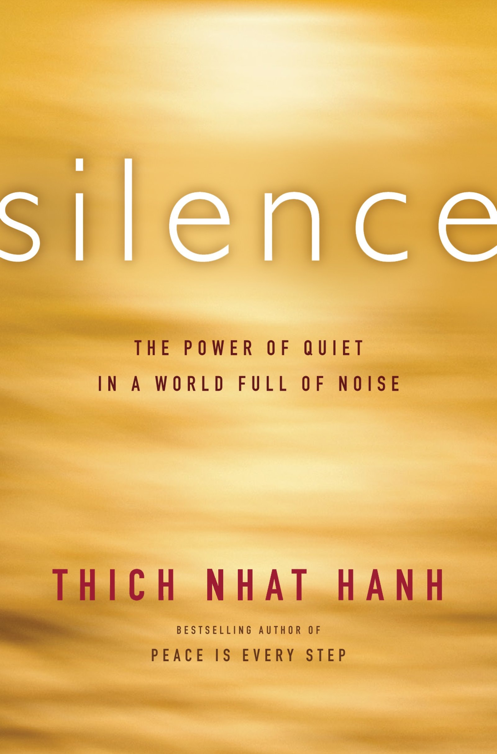 Silence The Power of Quiet in a World Full of Noise