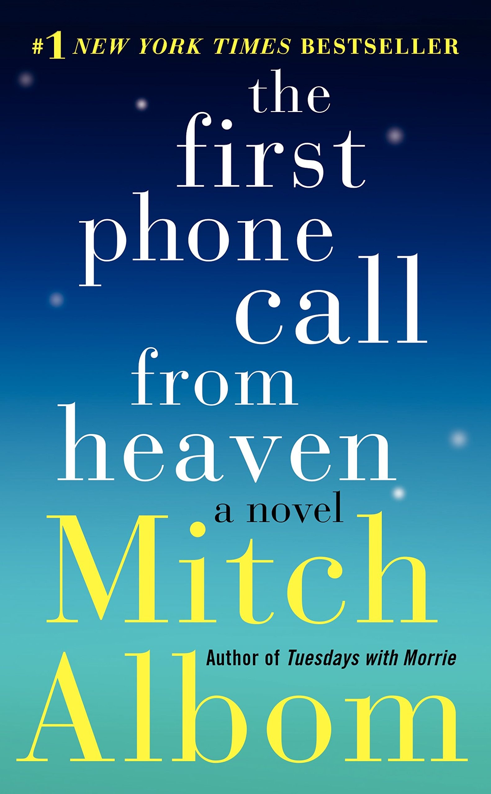 The First Phone Call from Heaven A Novel