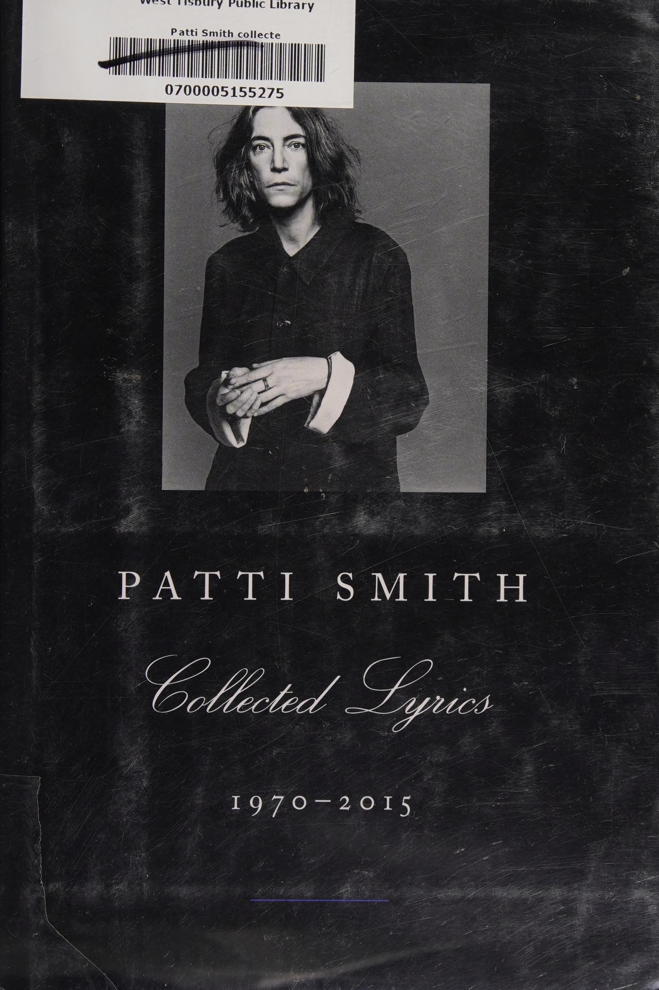 Patti Smith Collected Lyrics, 1970-2015