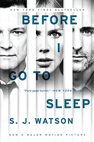 Before I Go To Sleep Movie Tie-in Edition A Novel