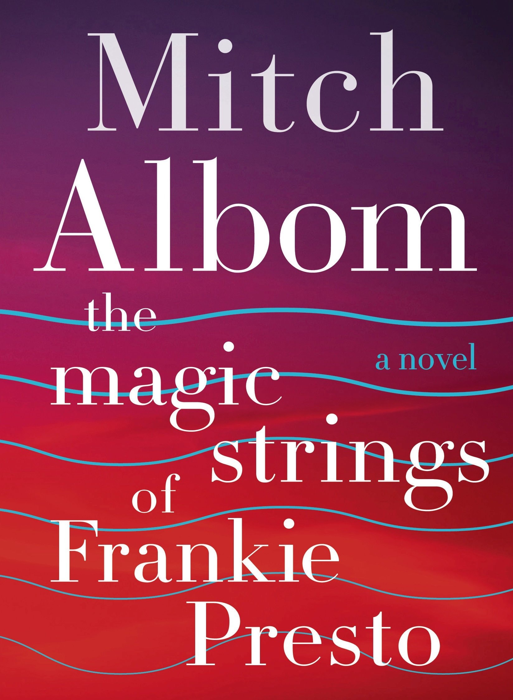 The Magic Strings of Frankie Presto A Novel