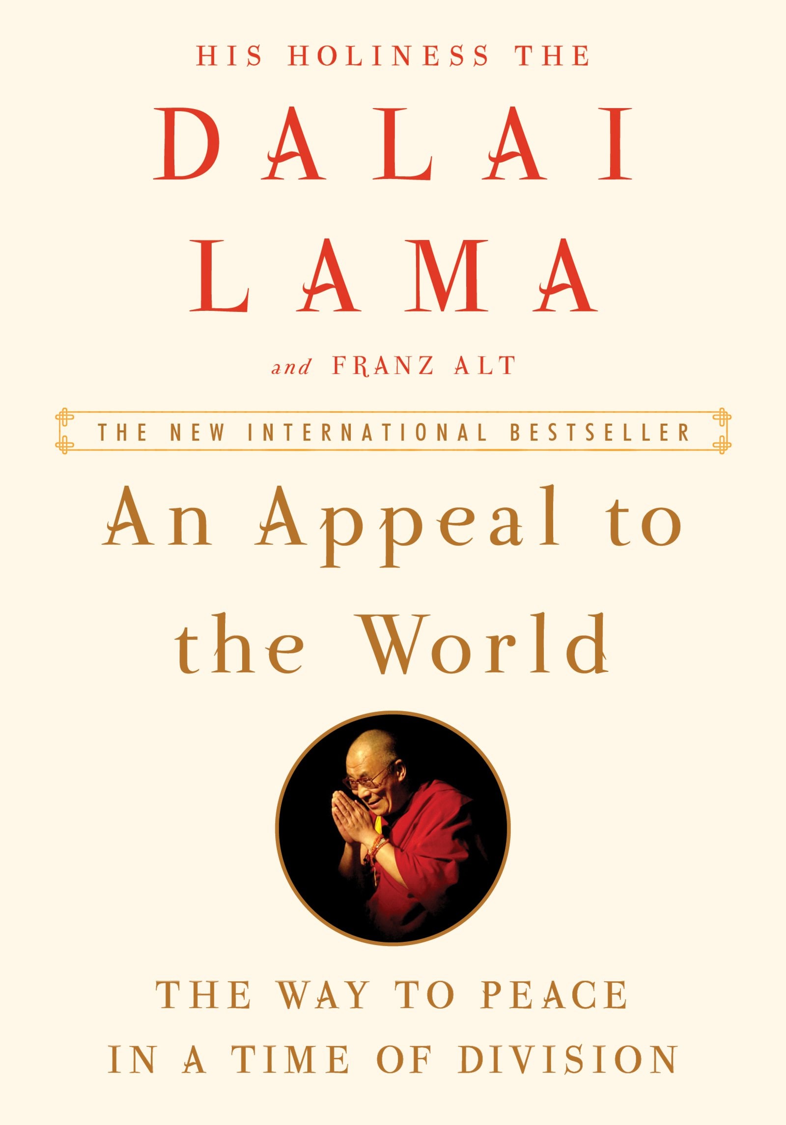 An Appeal to the World The Way to Peace in a Time of Division