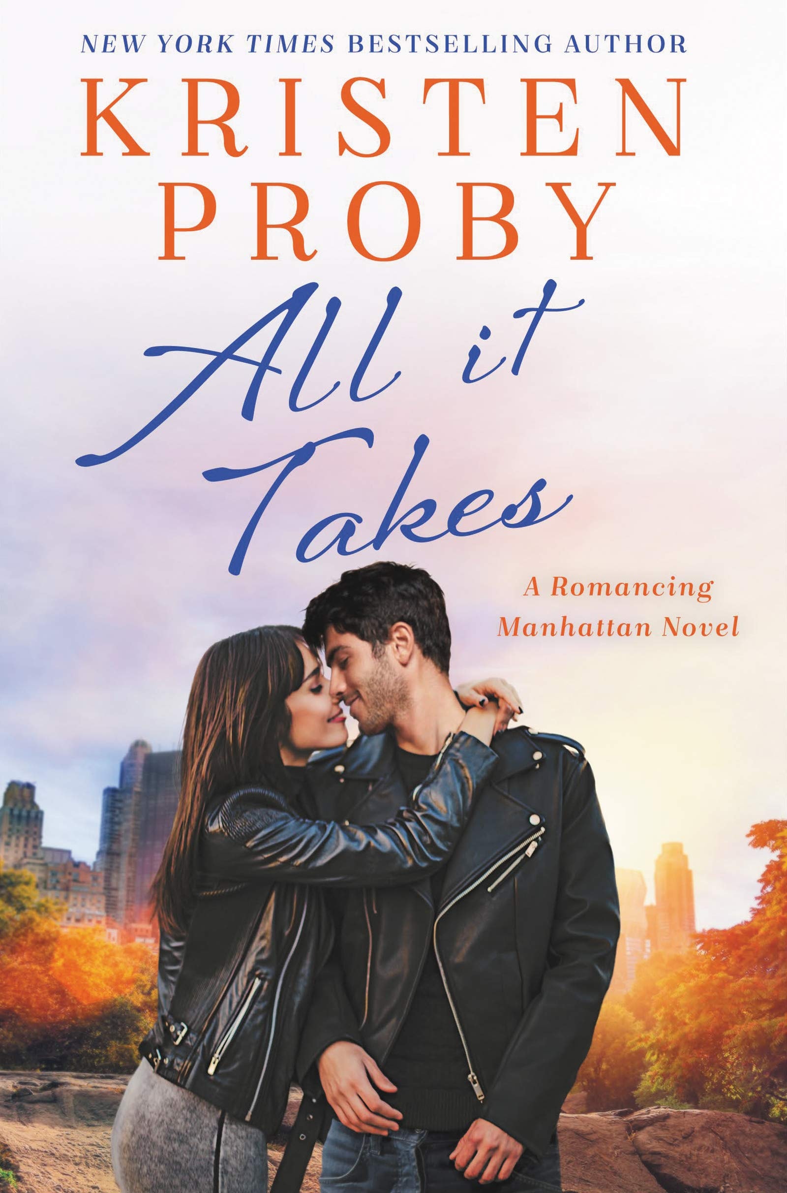 All It Takes A Romancing Manhattan Novel