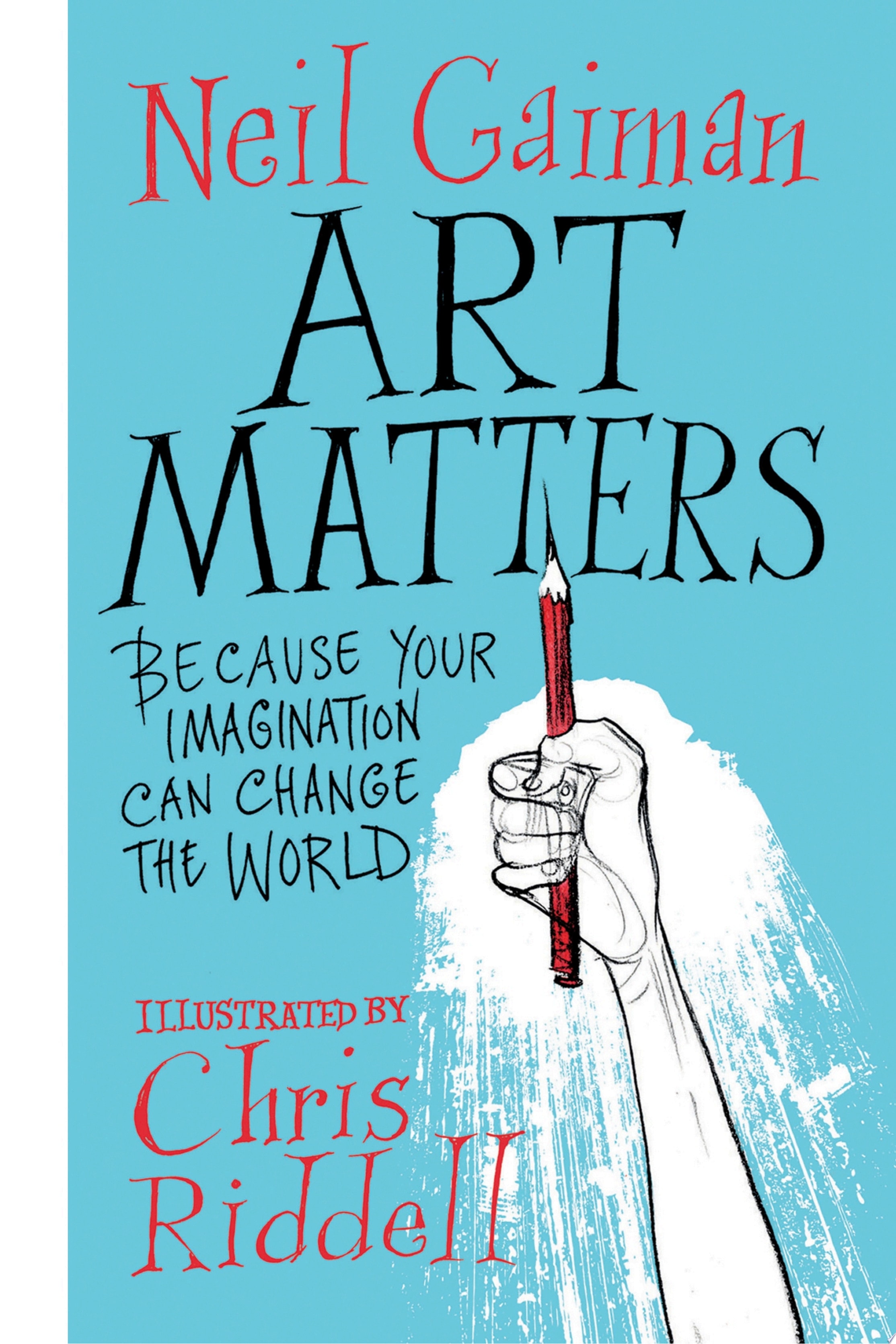 Art Matters Because Your Imagination Can Change the World
