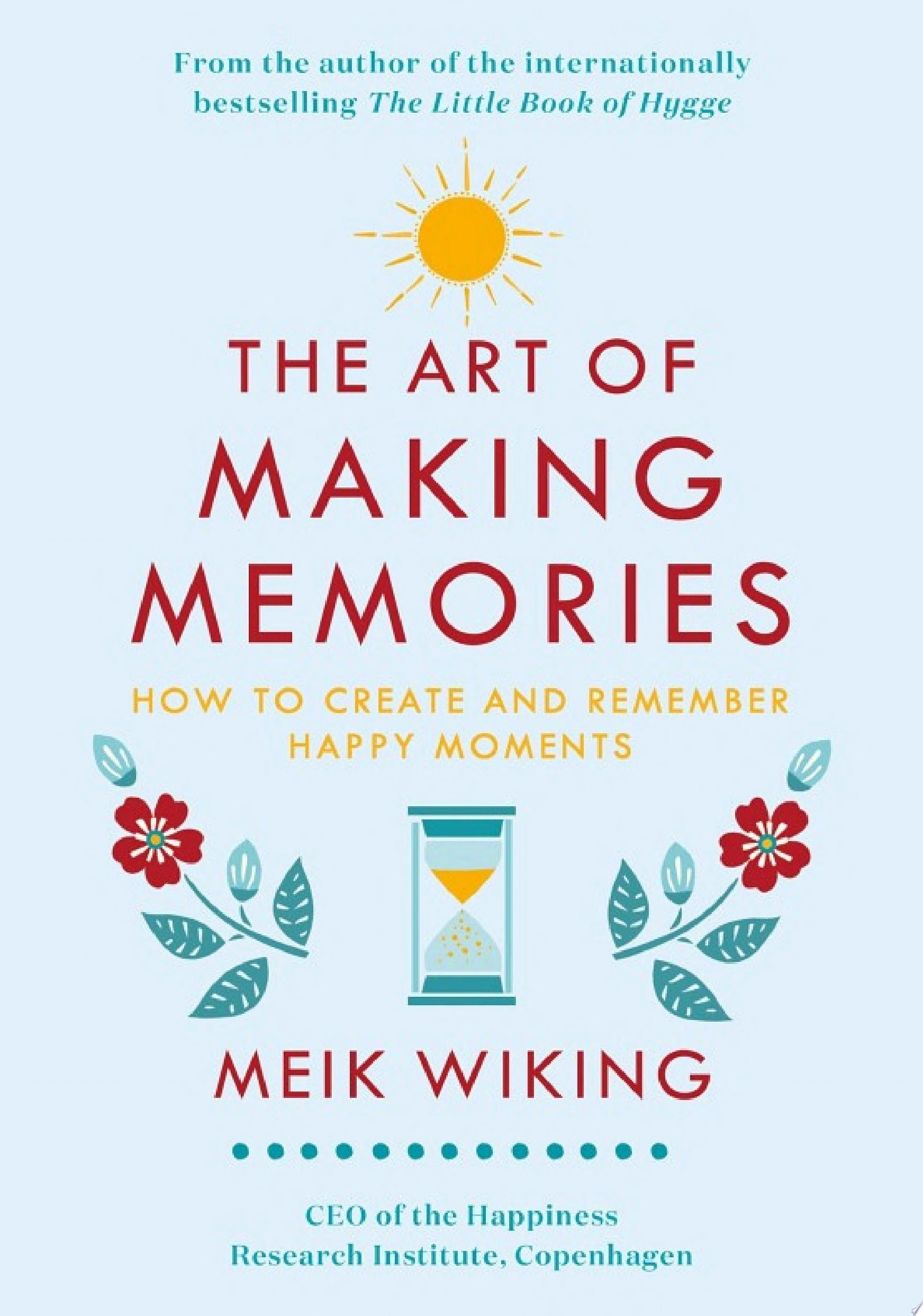 The Art of Making Memories