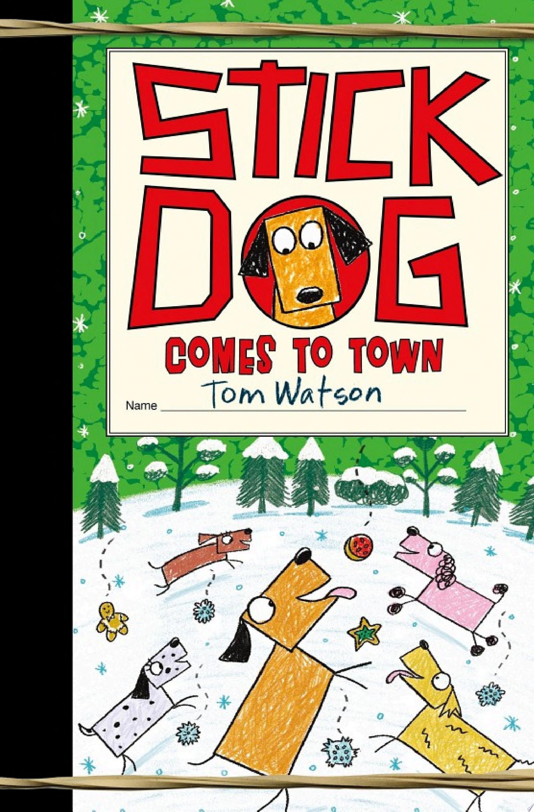 Stick Dog Comes to Town (The Stick Dog Series, Book 12)