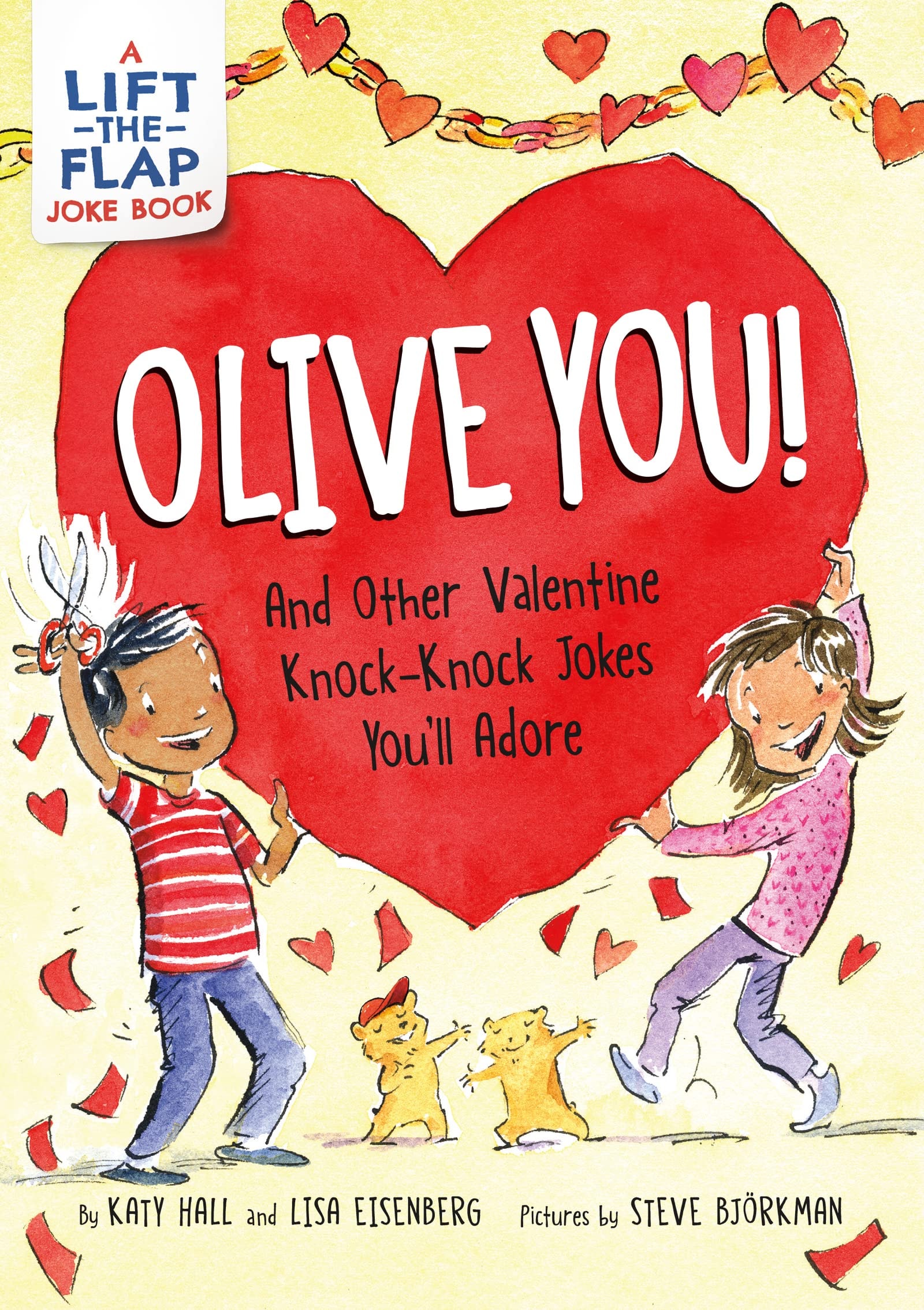 Olive You!: and Other Valentine Knock-Knock Jokes You'll Adore A Valentine's Day Lift-The-Flap Joke Book for Kids