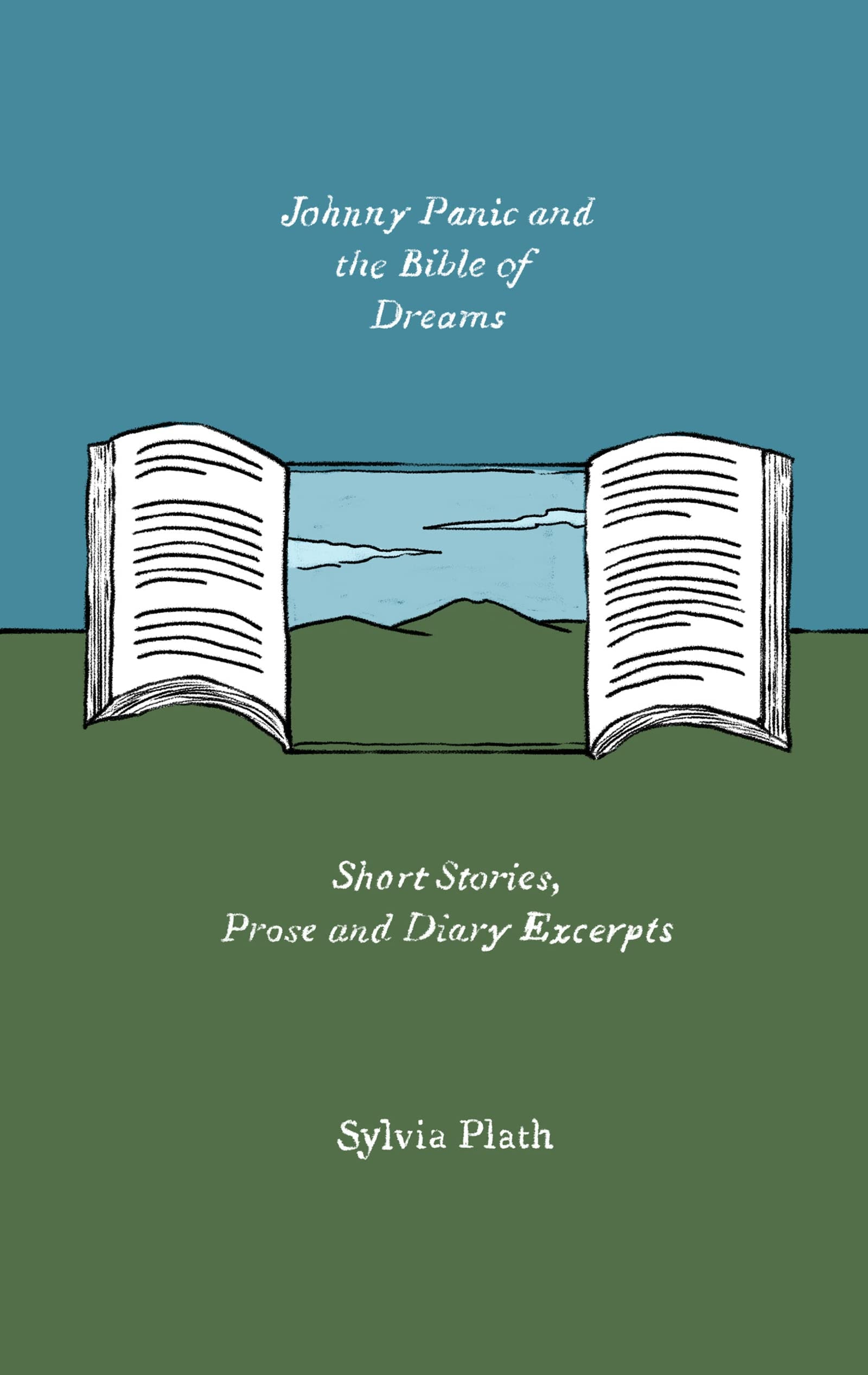 Johnny Panic and the Bible of Dreams Short Stories, Prose, and Diary Excerpts