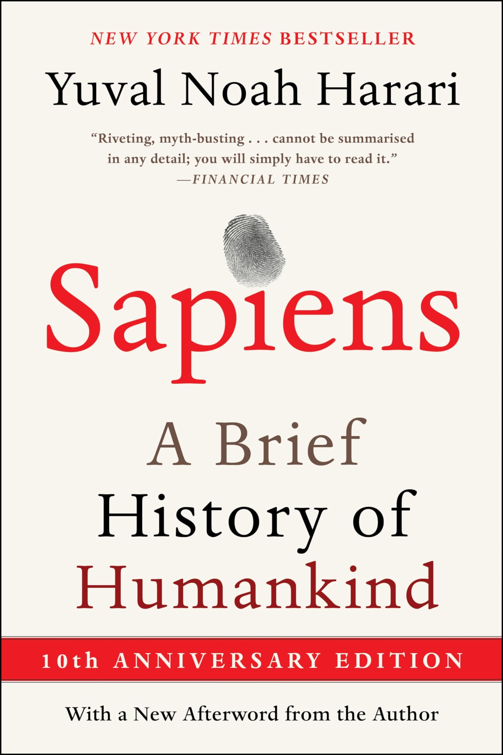 Sapiens [Tenth Anniversary Edition] A Brief History of Humankind