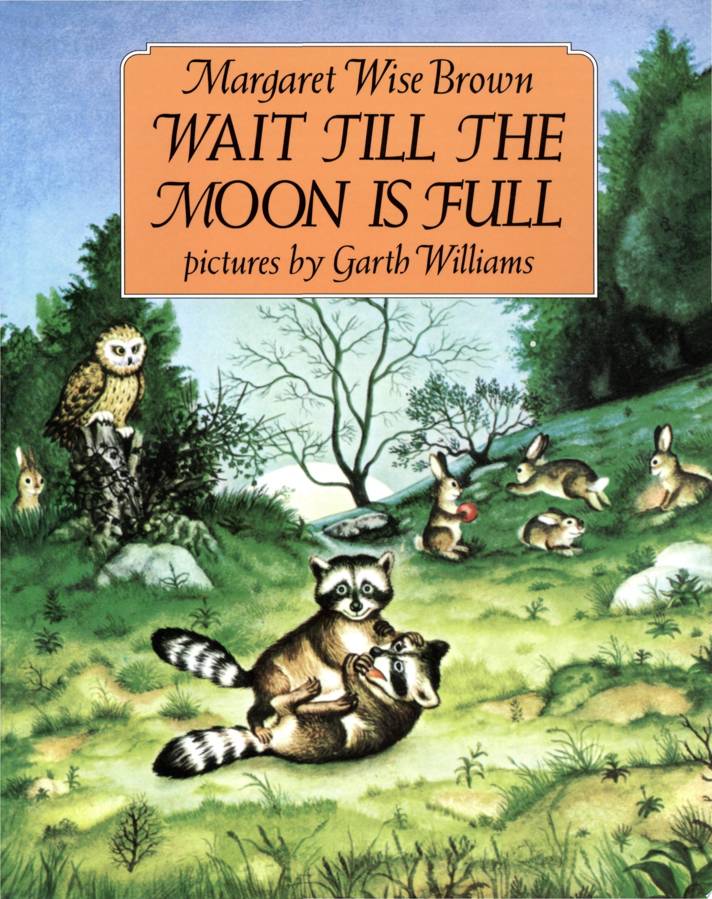 Wait Till the Moon is Full